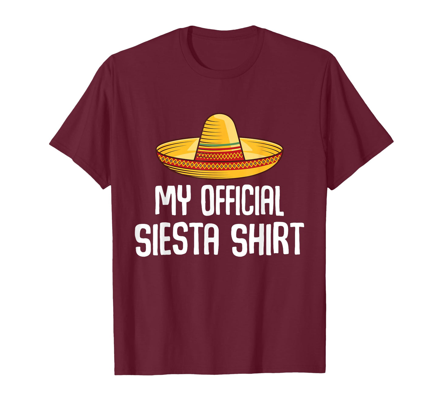 My Official Siesta Shirt Lazy Sleepy Mexican Sleeping T-Shirt