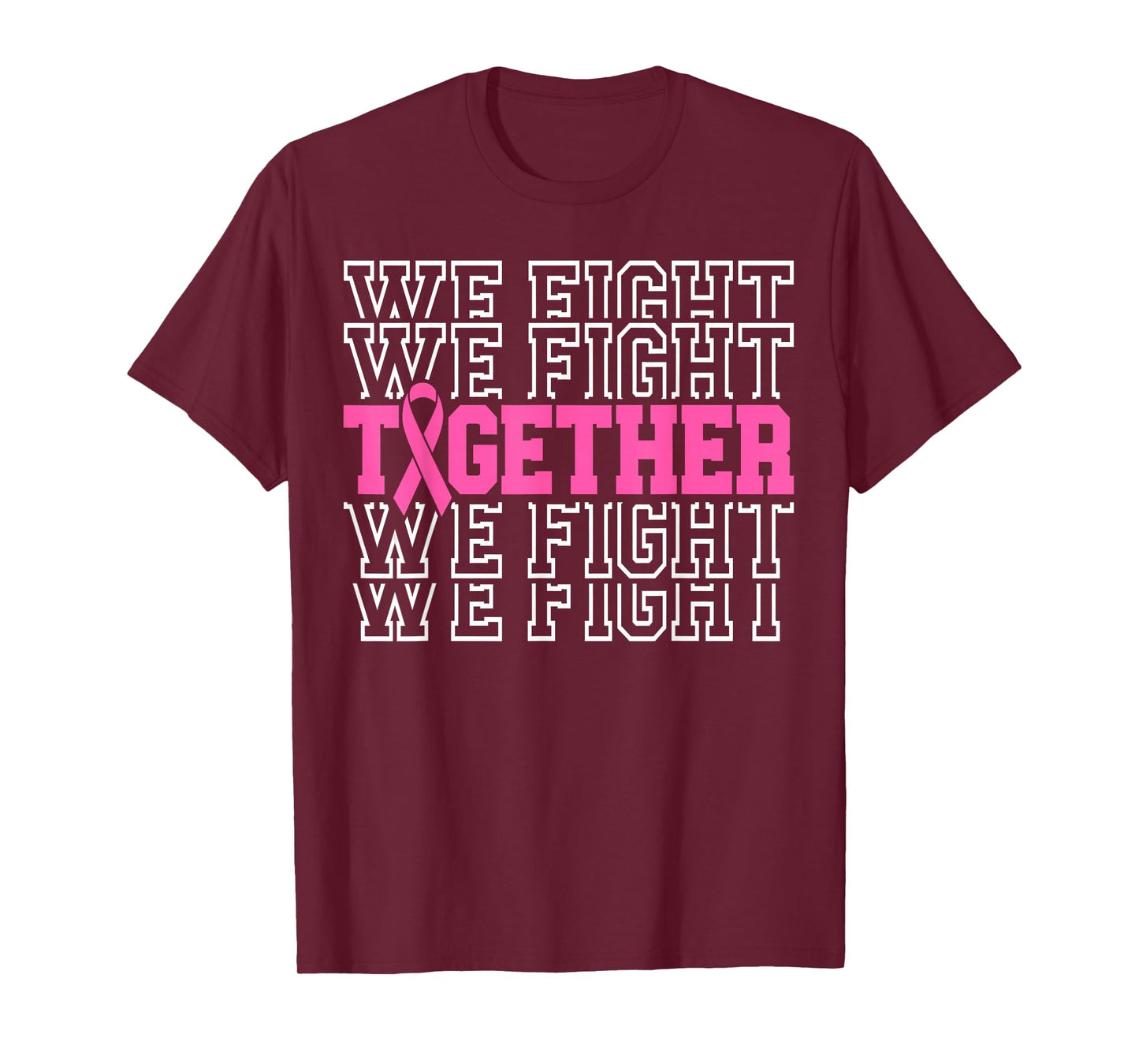 Together We Fight Breast Cancer Awareness Pink Ribbon T-Shirt