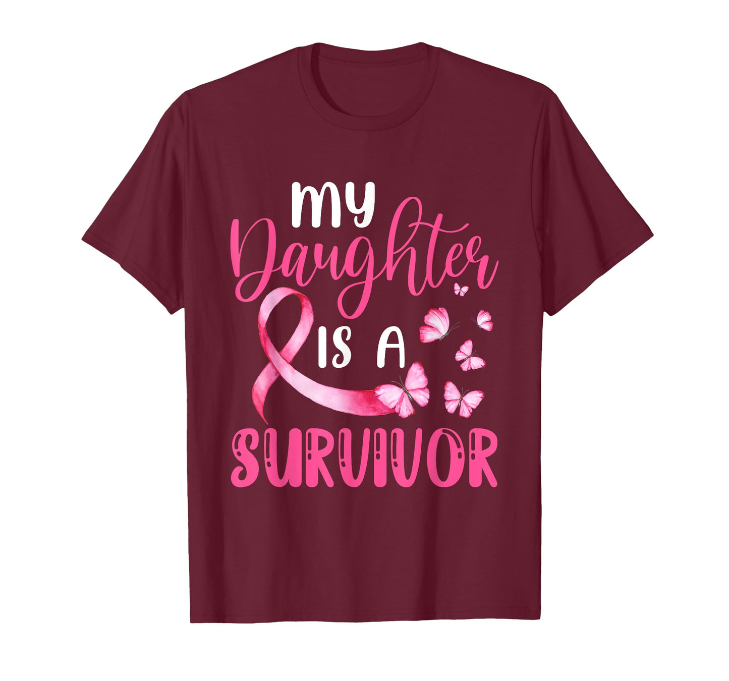 My Daughter Is A Survivor Breast Cancer Awareness Butterfly T-Shirt
