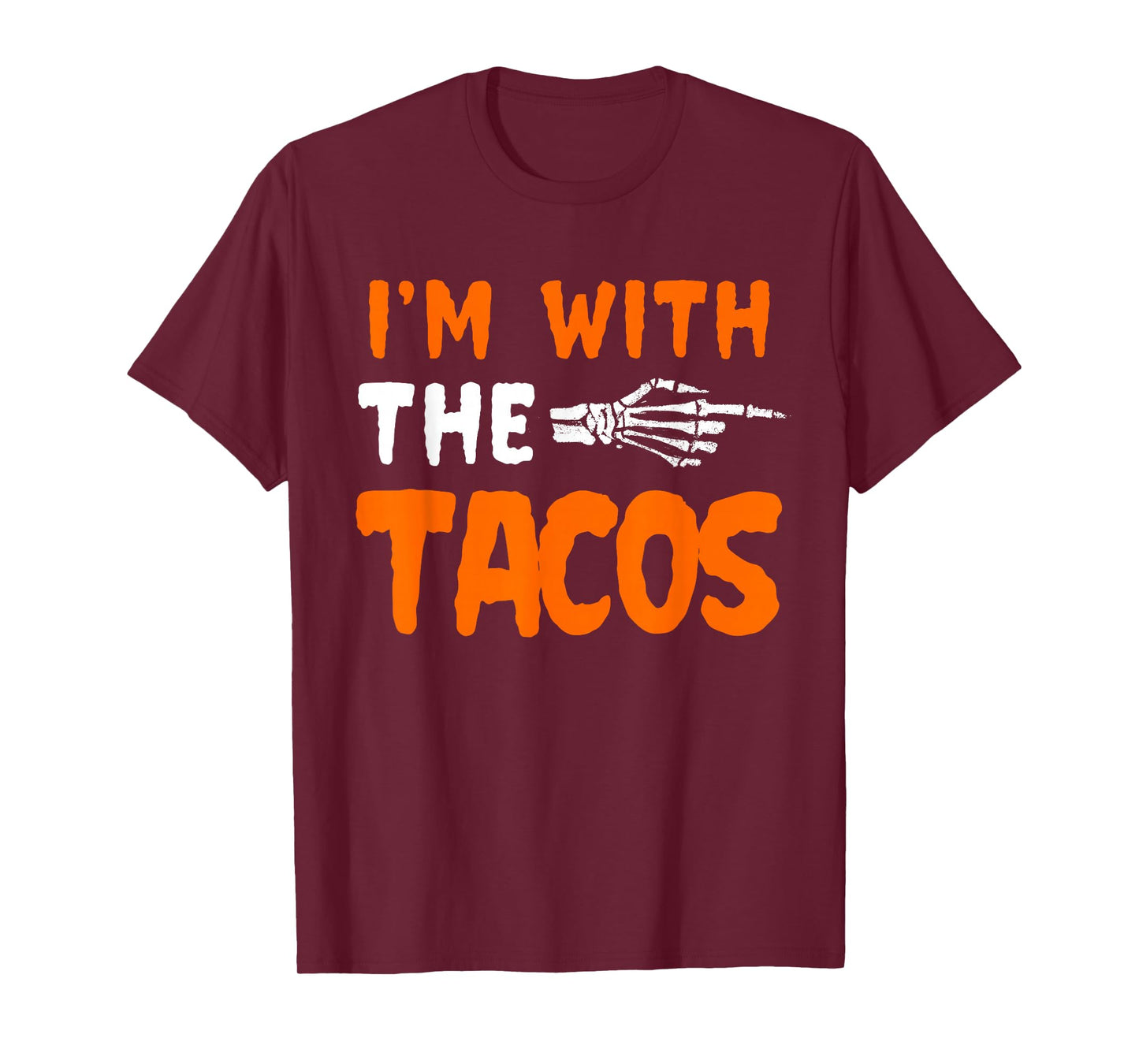 I'm with The Tacos Last Minute Halloween Costume for Men T-Shirt