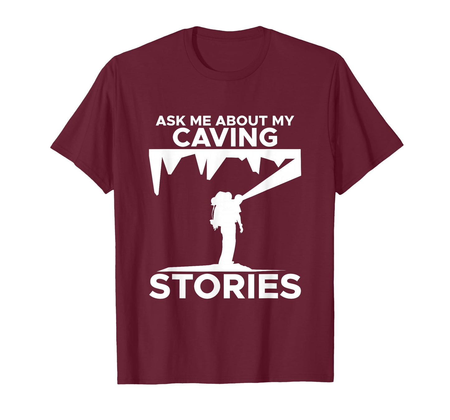 Caving Stories Spelunking Spelunker Nature Cave Walker T-Shirt