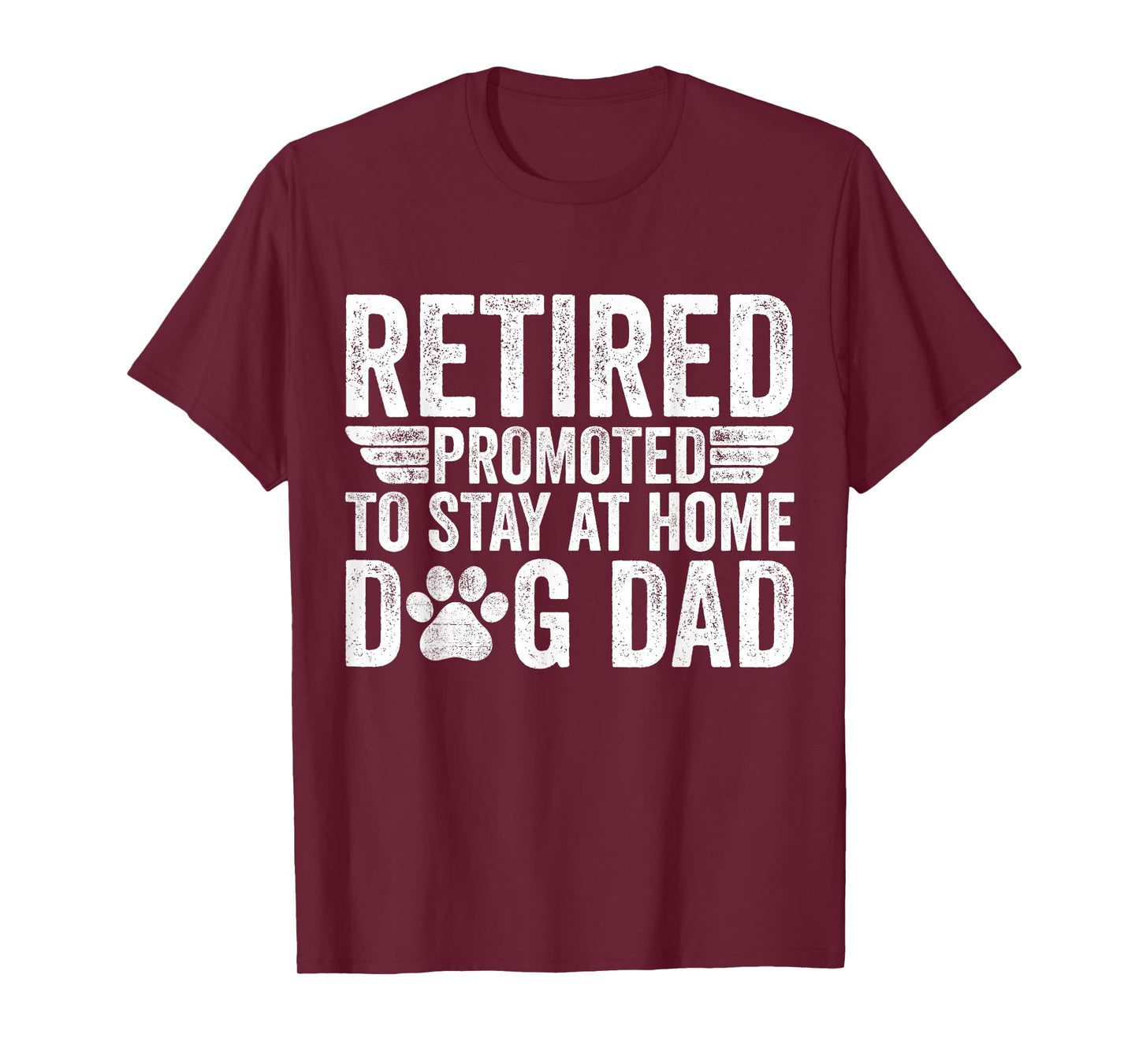 Retired Promoted To Stay At Home Dog Dad Funny Retirement T-Shirt