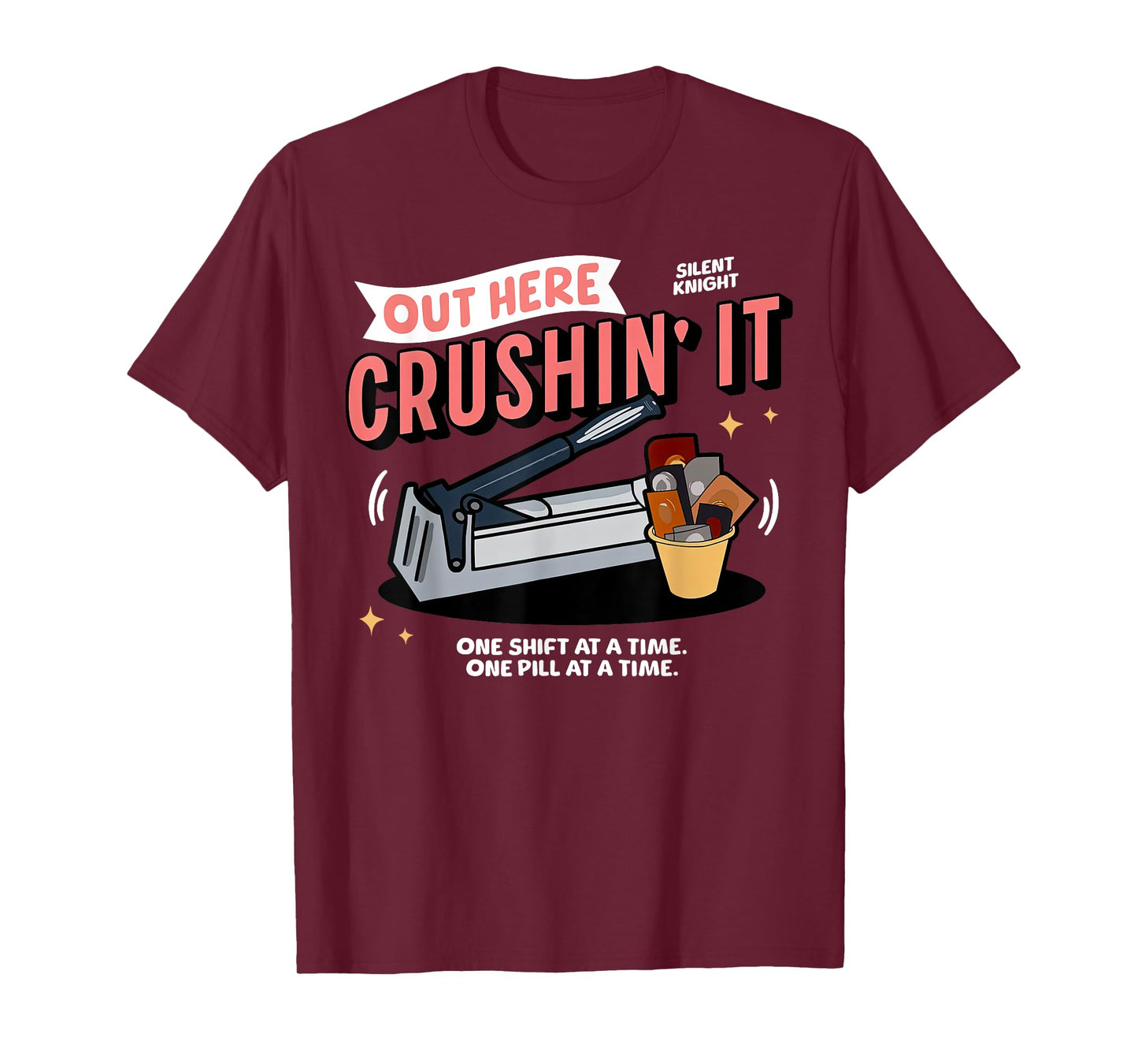 Med Tech Out Here Crushin' It Medication Aide Funny Nurse T-Shirt