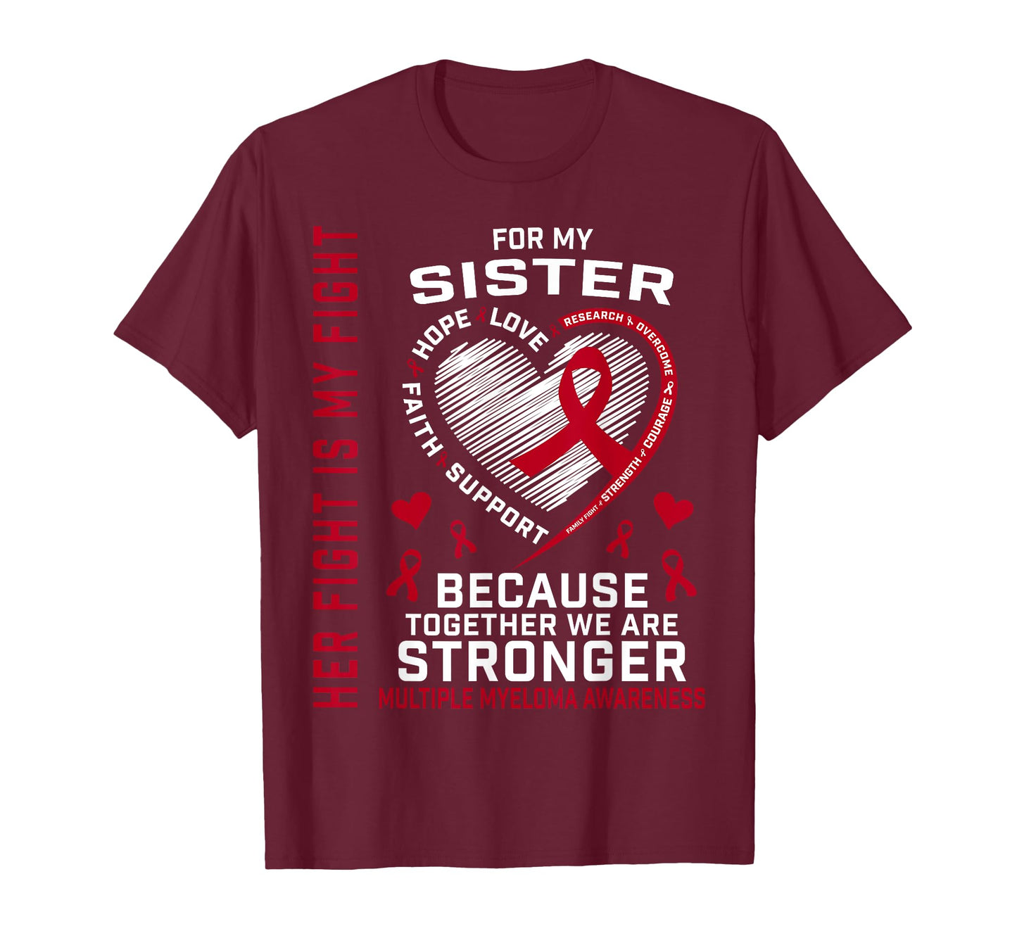 Her Fight Is My Fight Sister Multiple Myeloma Awareness T-Shirt