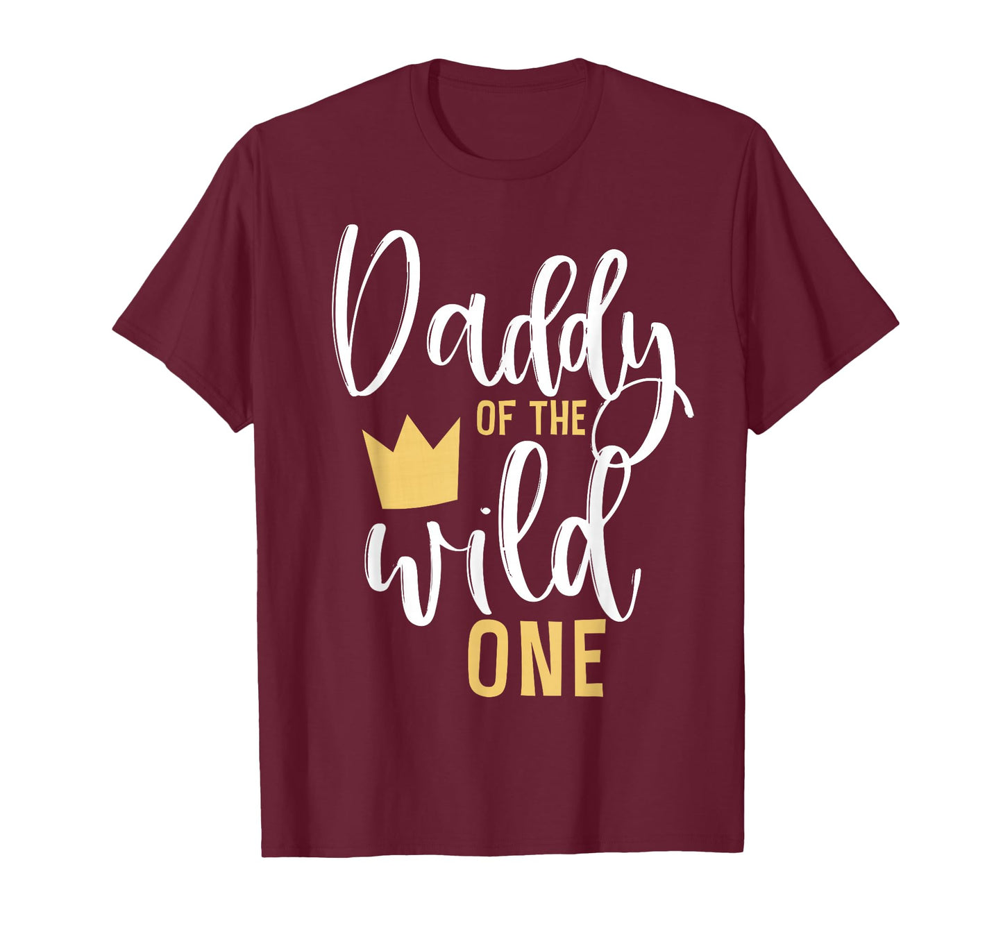 Daddy of the Wild One Shirt 1st Birthday First Thing Dad Tee T-Shirt