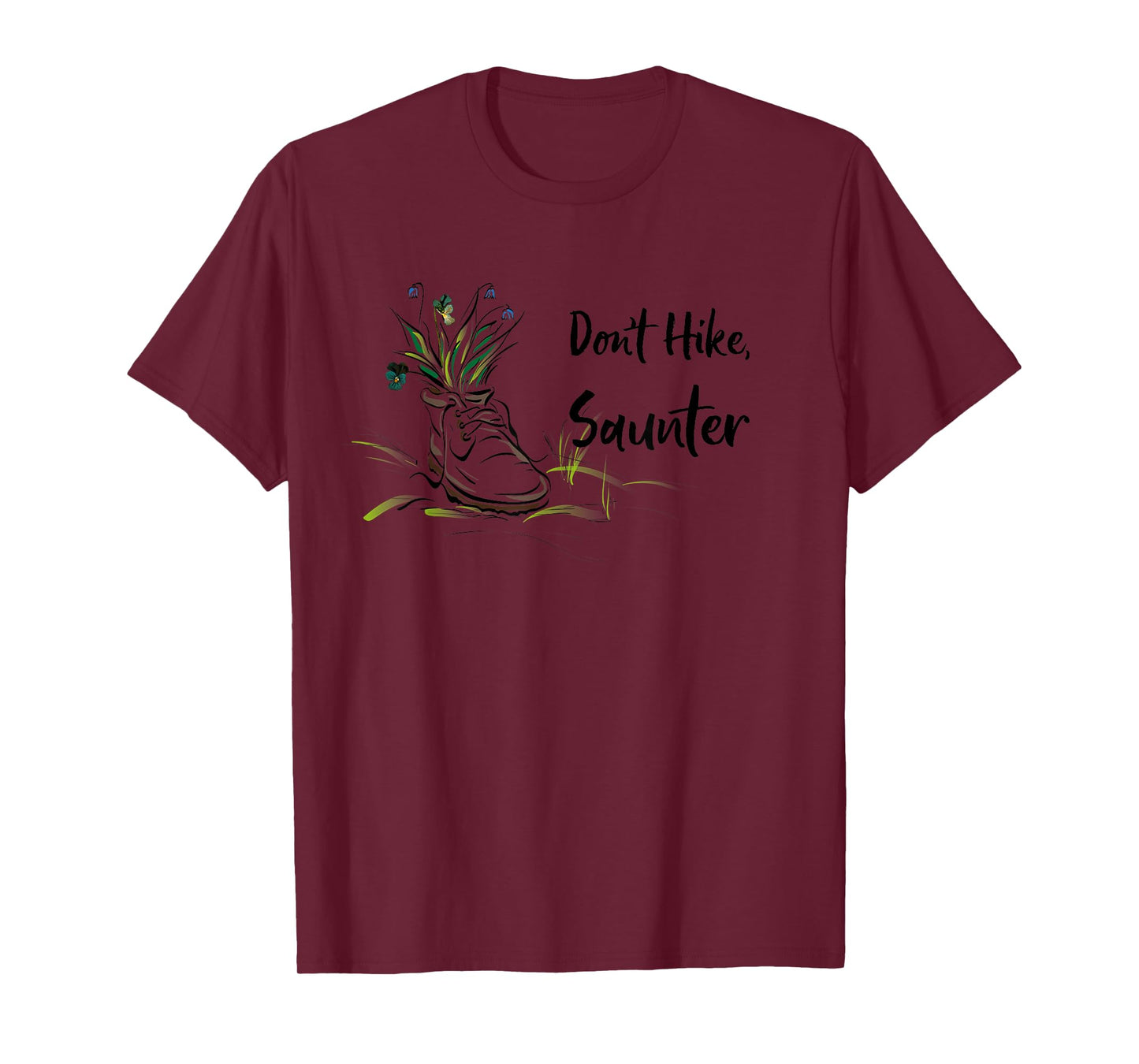 Don't Hike, Saunter Inspired by Scottish-American Naturalist T-Shirt
