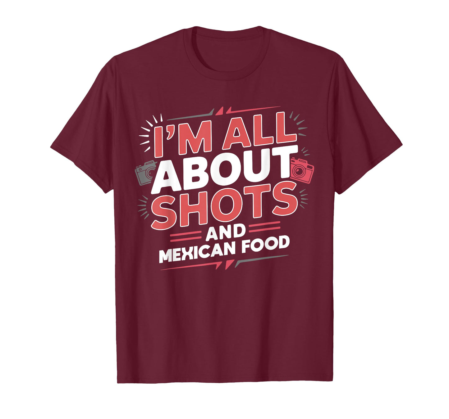 Funny Photography Humor and Mexican Food Enthusiasts T-Shirt