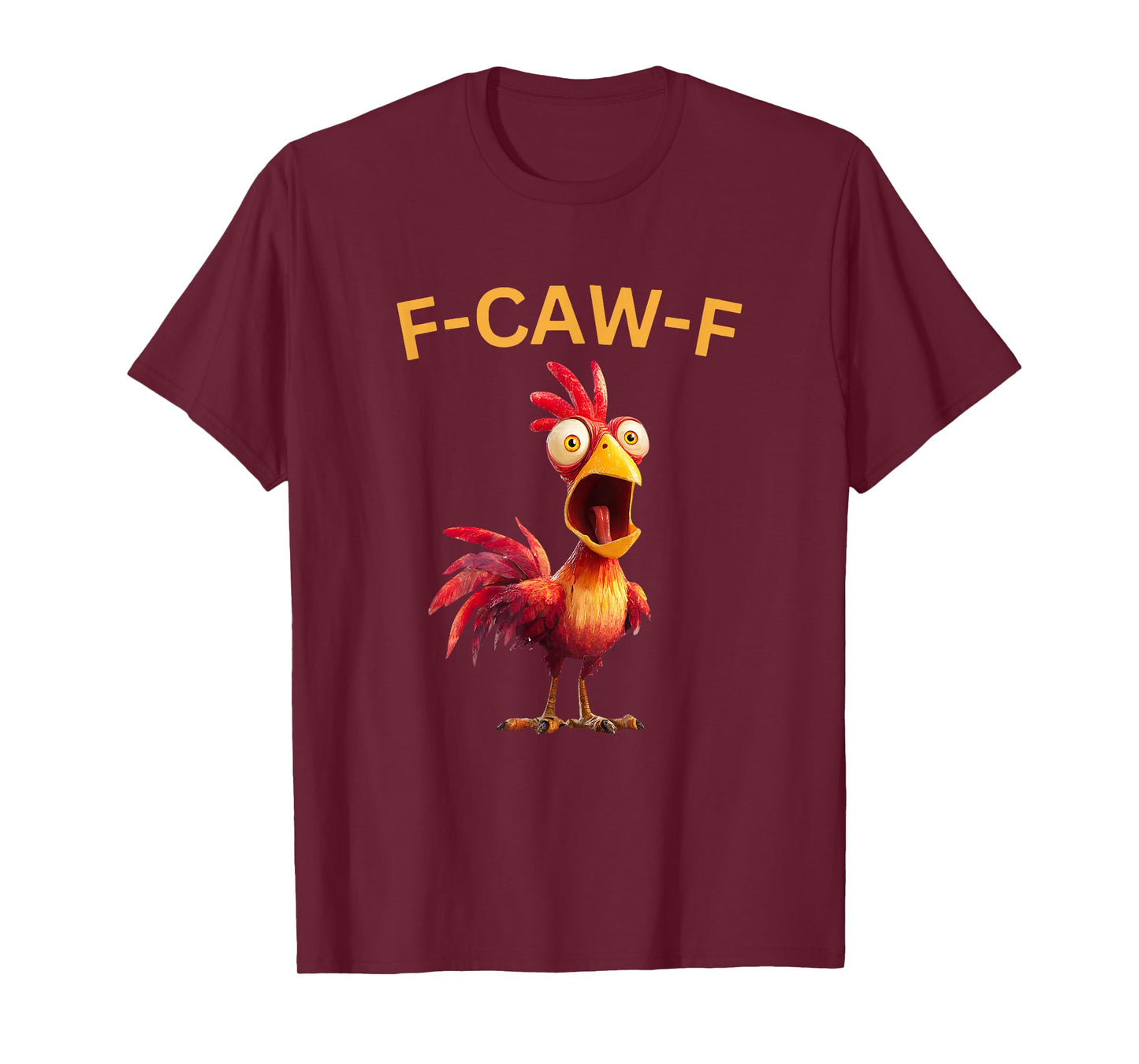 Funny F-Caw-F Rooster Chicken Meme Chicken Farm Womens Mens T-Shirt