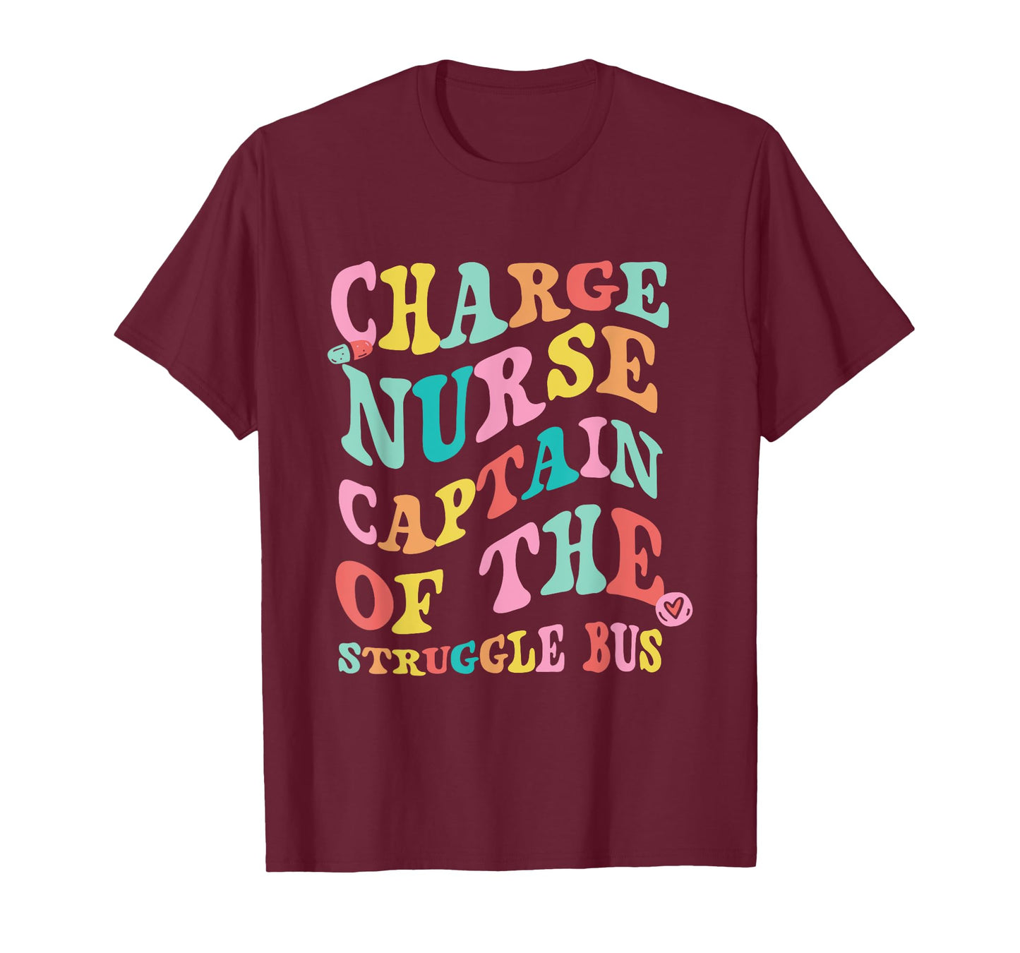 Charge Nurse Funny Charge Nursing Charge Nurses T-Shirt