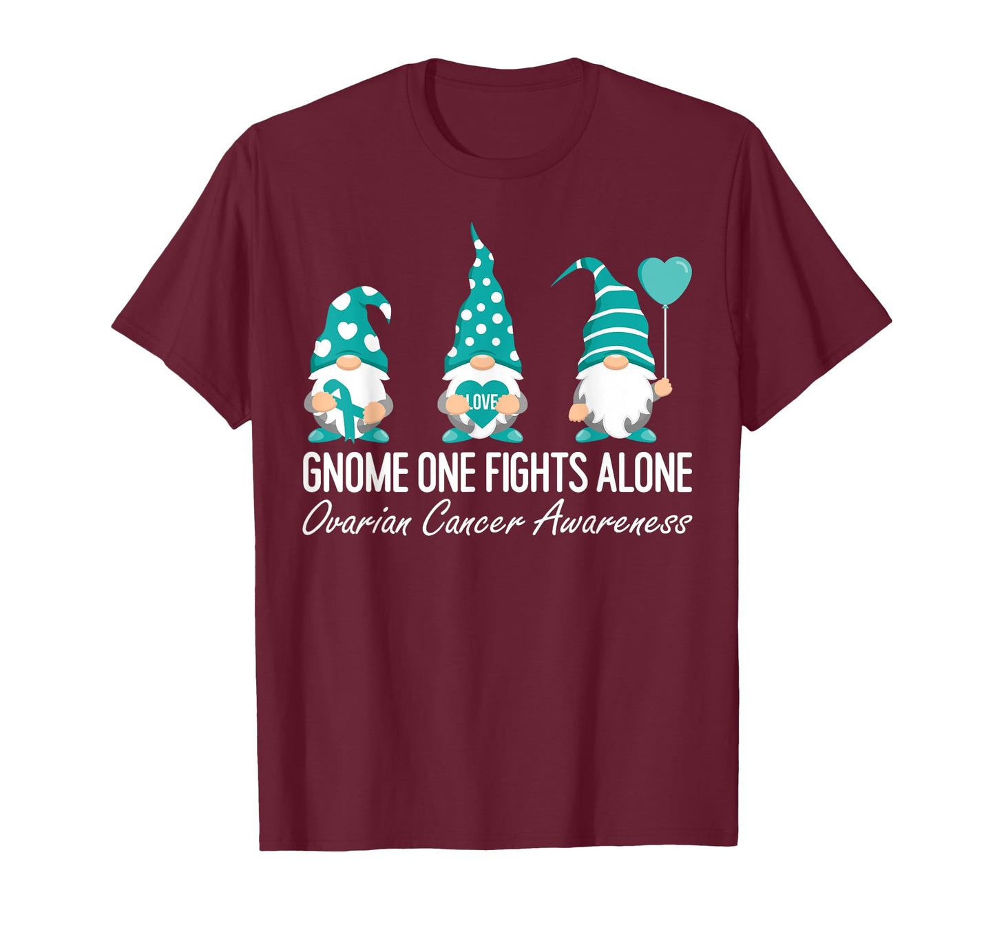 Ovarian Cancer Awareness Gnome One Fights Alone Teal Ribbon T-Shirt