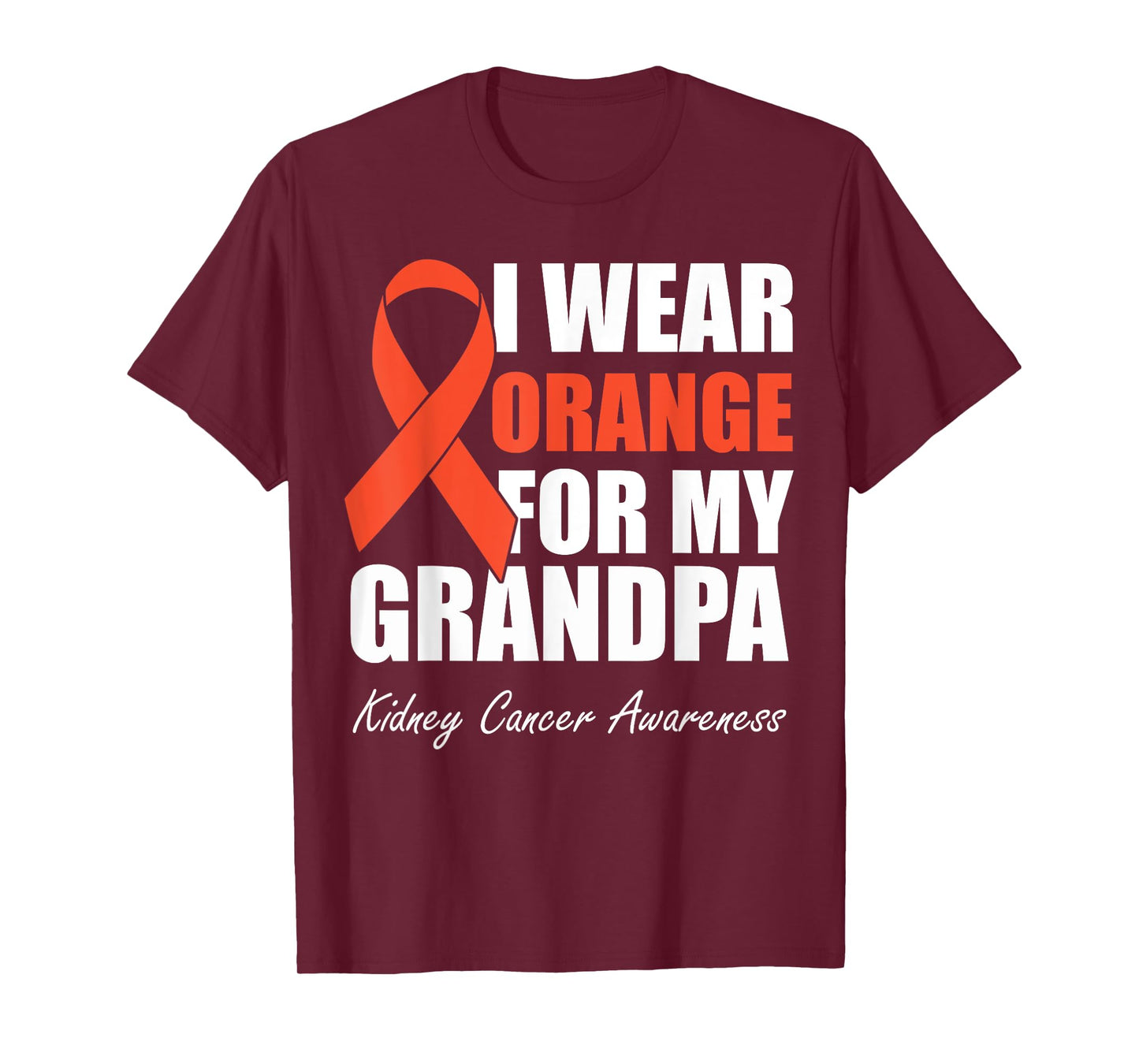I Wear Orange For My Grandpa Kidney Cancer Awareness T-Shirt