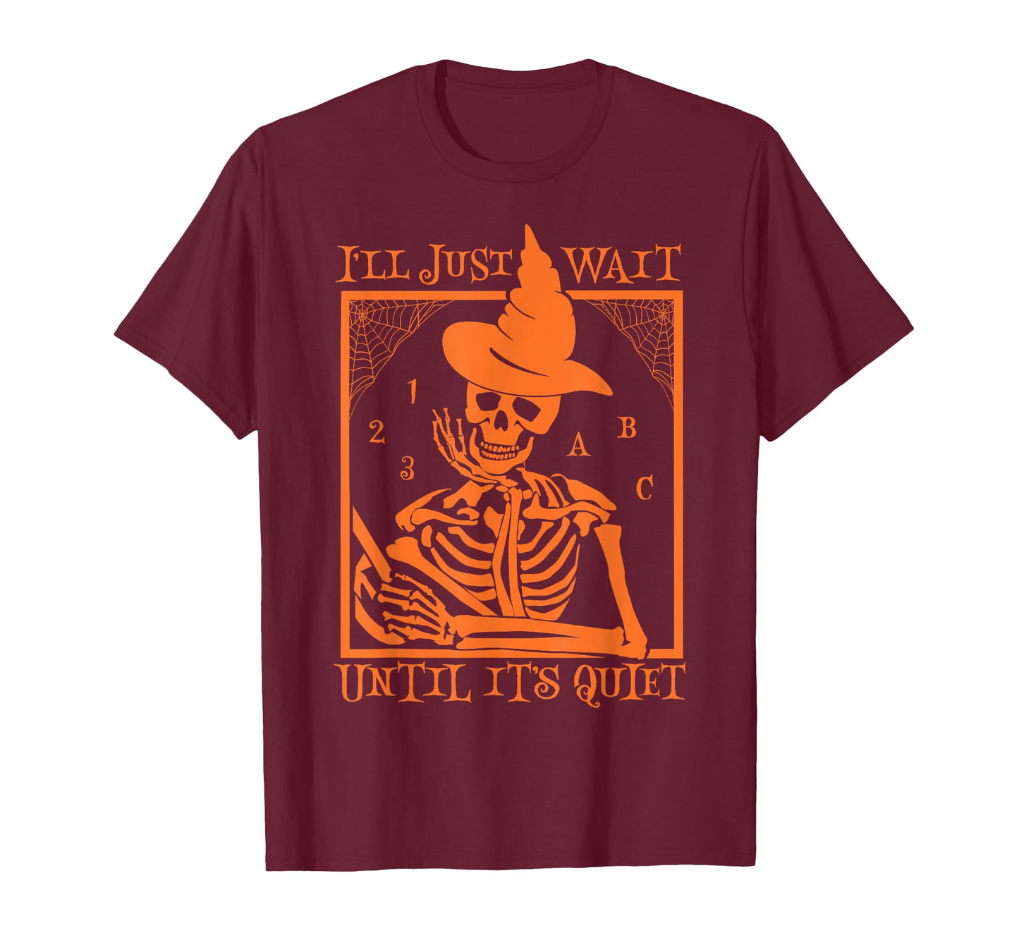 Halloween Teacher I'll Just Wait Until It's Quiet Men Women T-Shirt