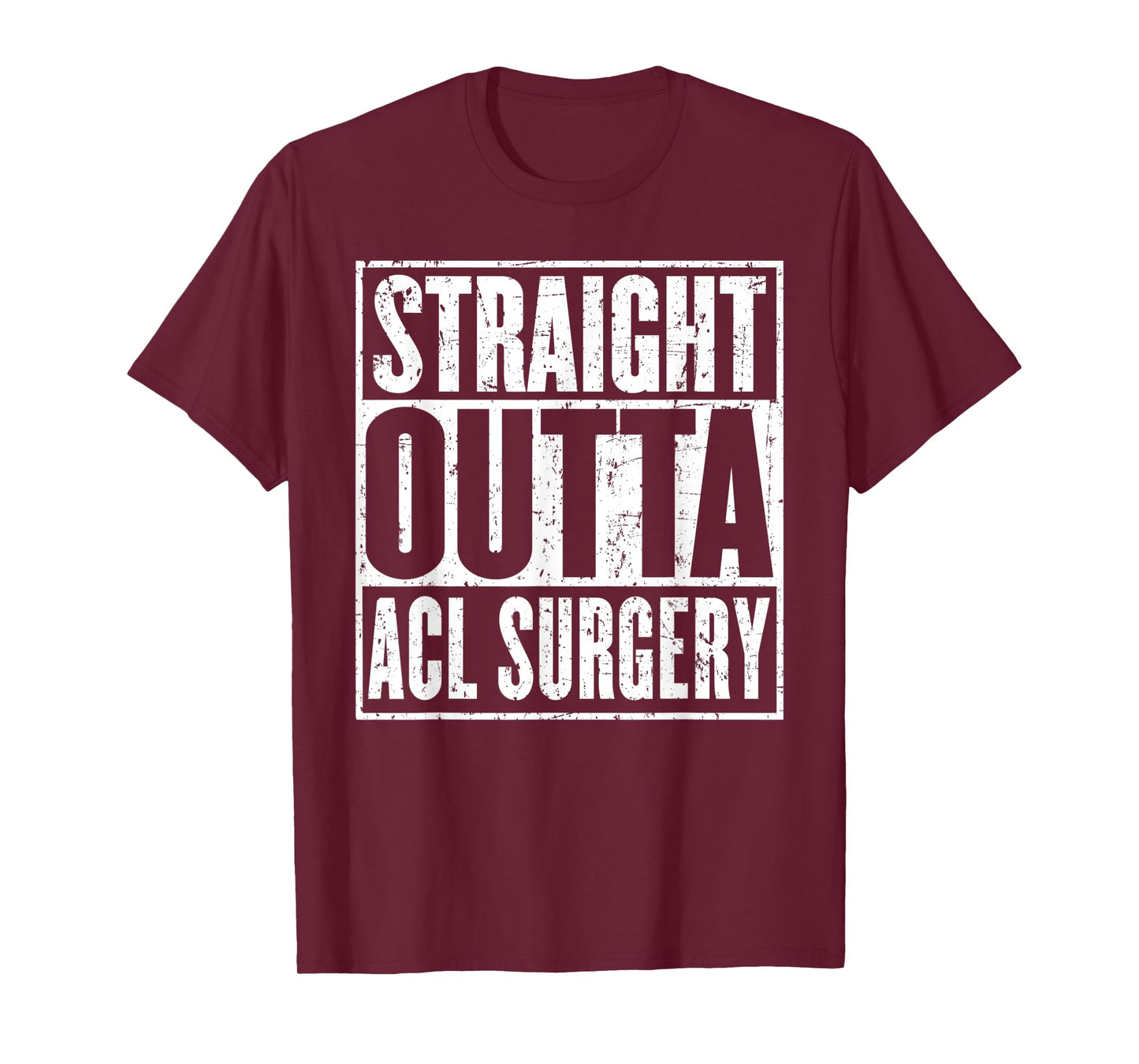 Straight Outta Acl Surgery Knee Joint Recovery Get Well T-Shirt