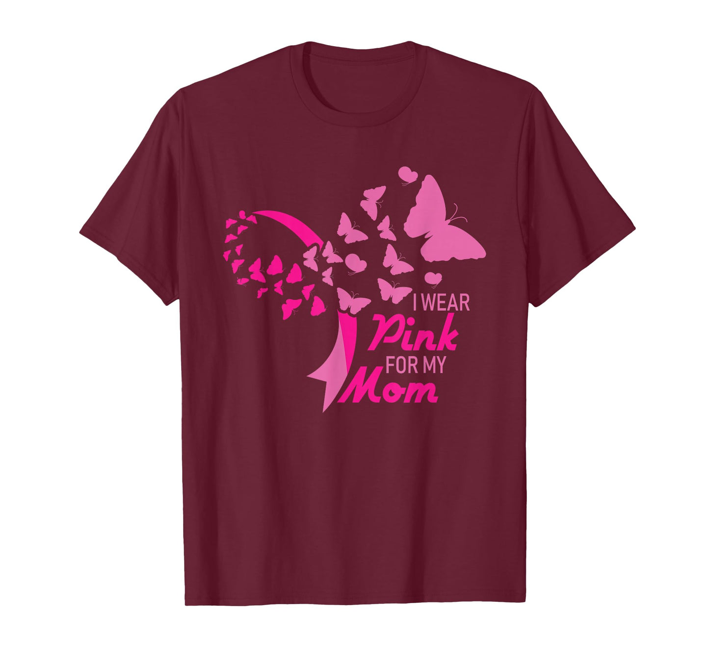 I Wear Pink for My Mom Breast Cancer Awareness Supporter T-Shirt