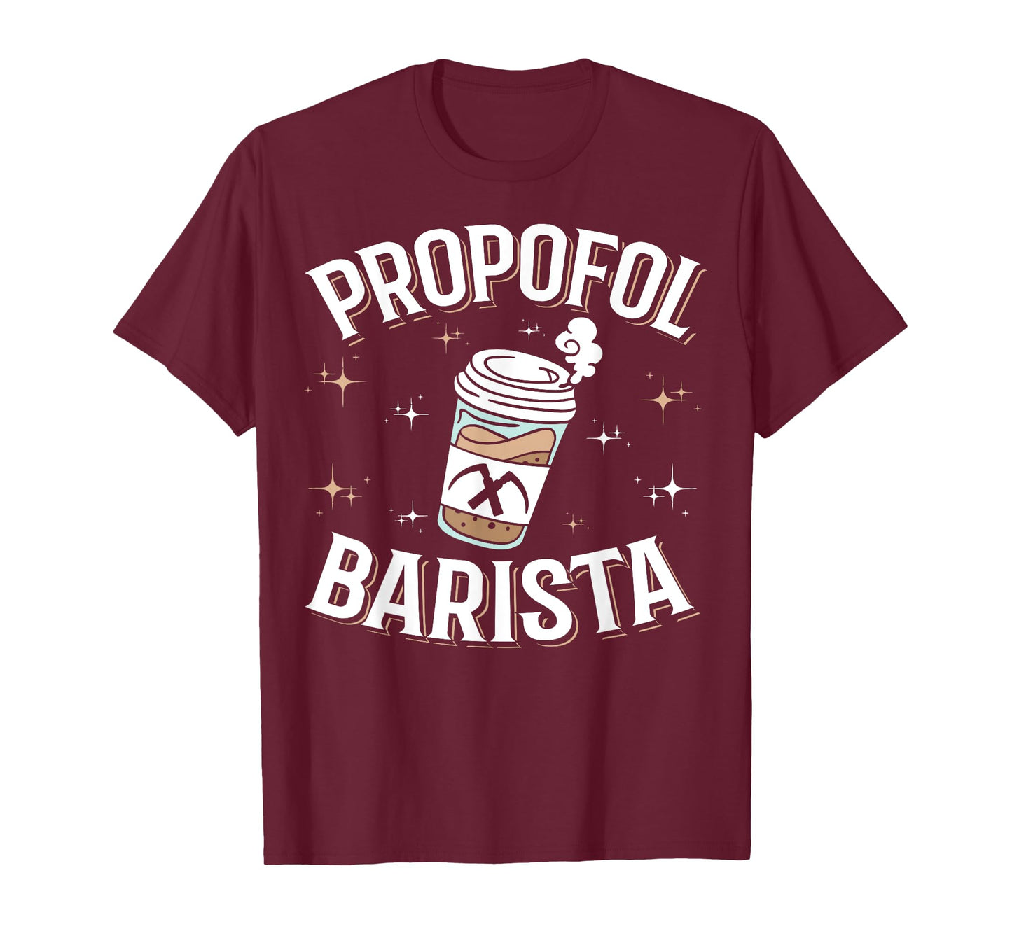 Laryngoscope & Intensive Care Anesthesia - Barista Propofol T-Shirt