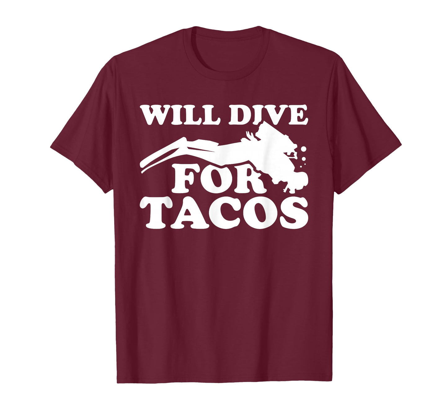 Will Dive for Tacos Funny Diver Food Humor T-Shirt