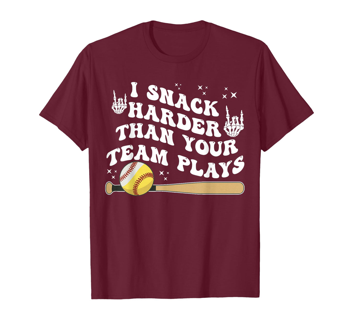 I Snack Harder Than Your Team Plays Funny Football Softball T-Shirt