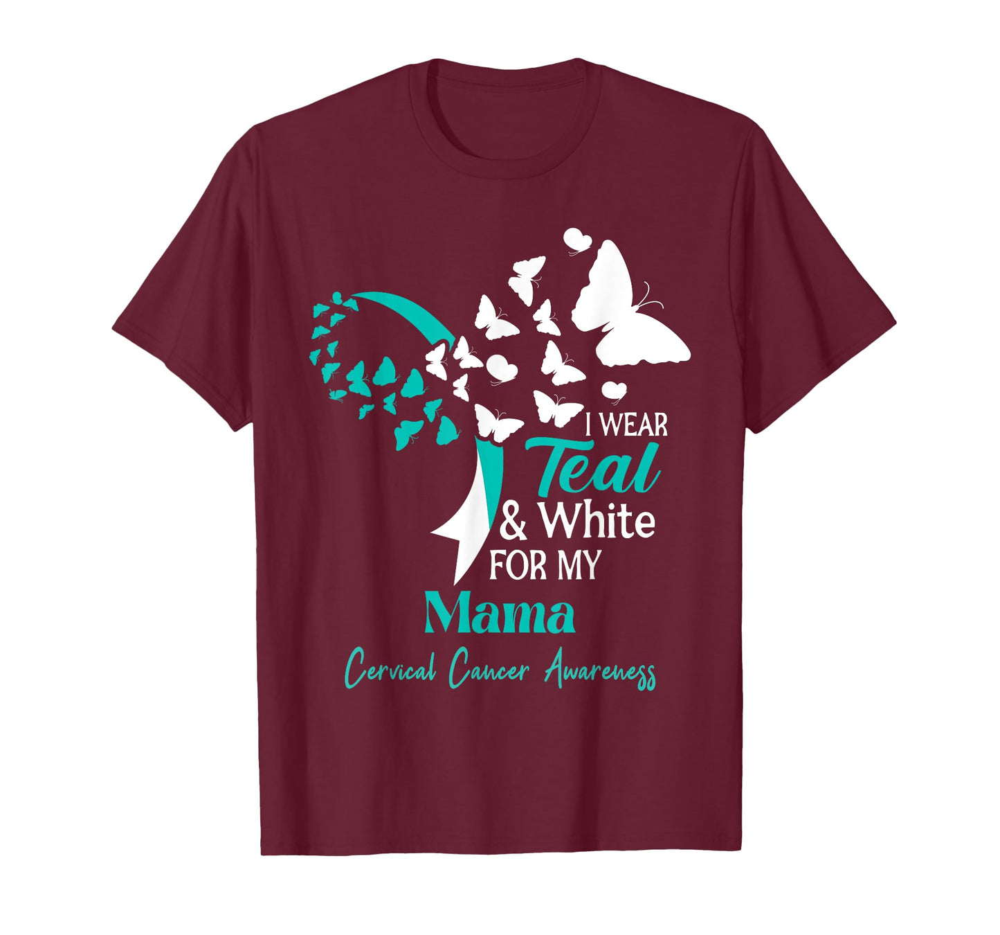 I Wear Teal And White For My Mama Cervical Cancer Support T-Shirt