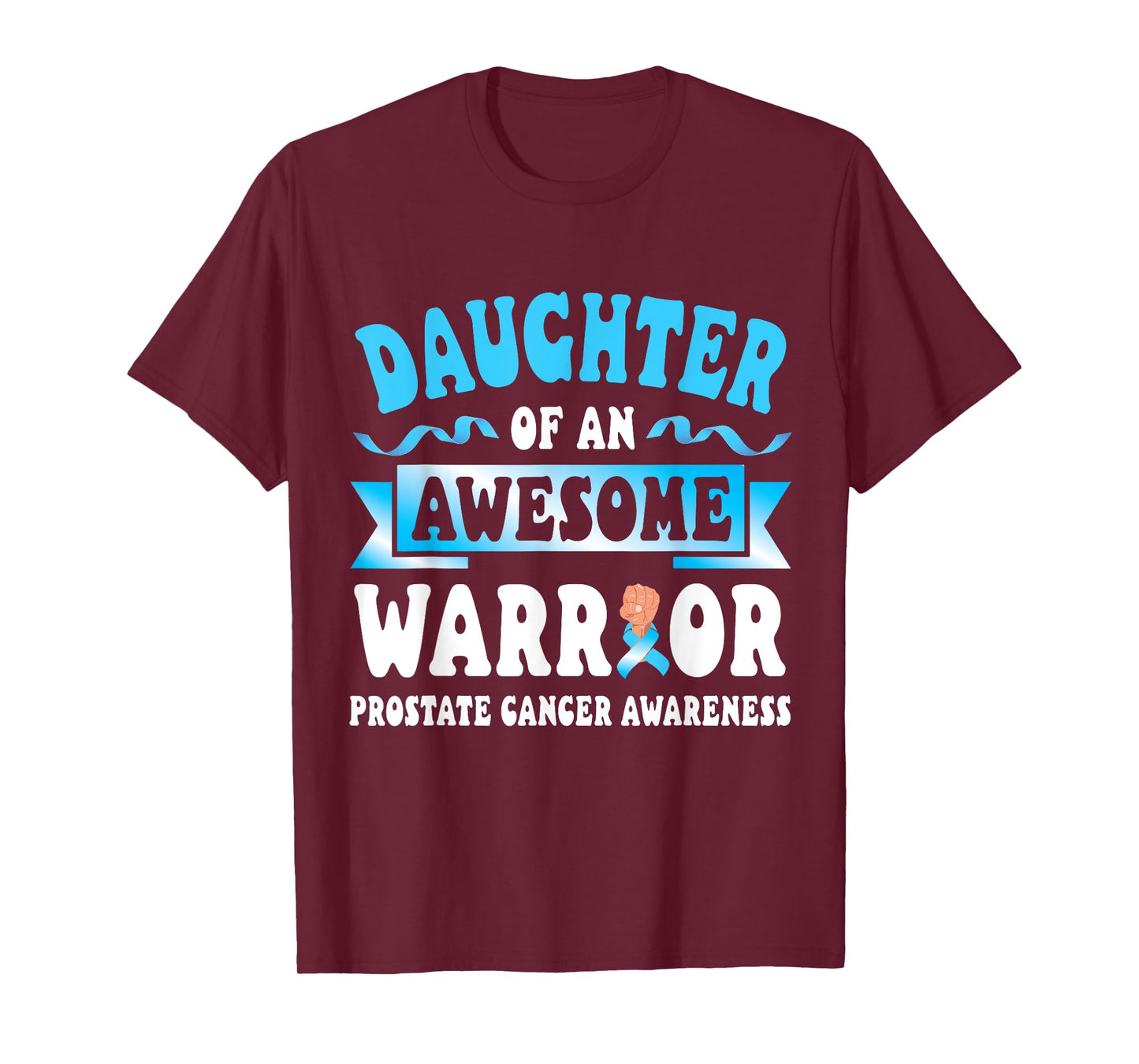 Daughter Of An Awesome Warrior Prostate Cancer Support Love T-Shirt