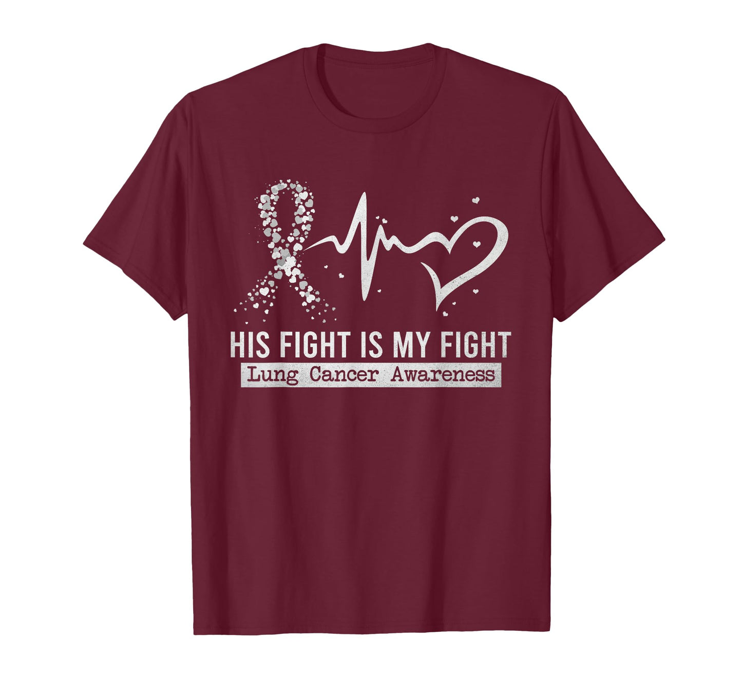 His Fight Is My Fight Heart Ribbon Lung Cancer Awareness T-Shirt
