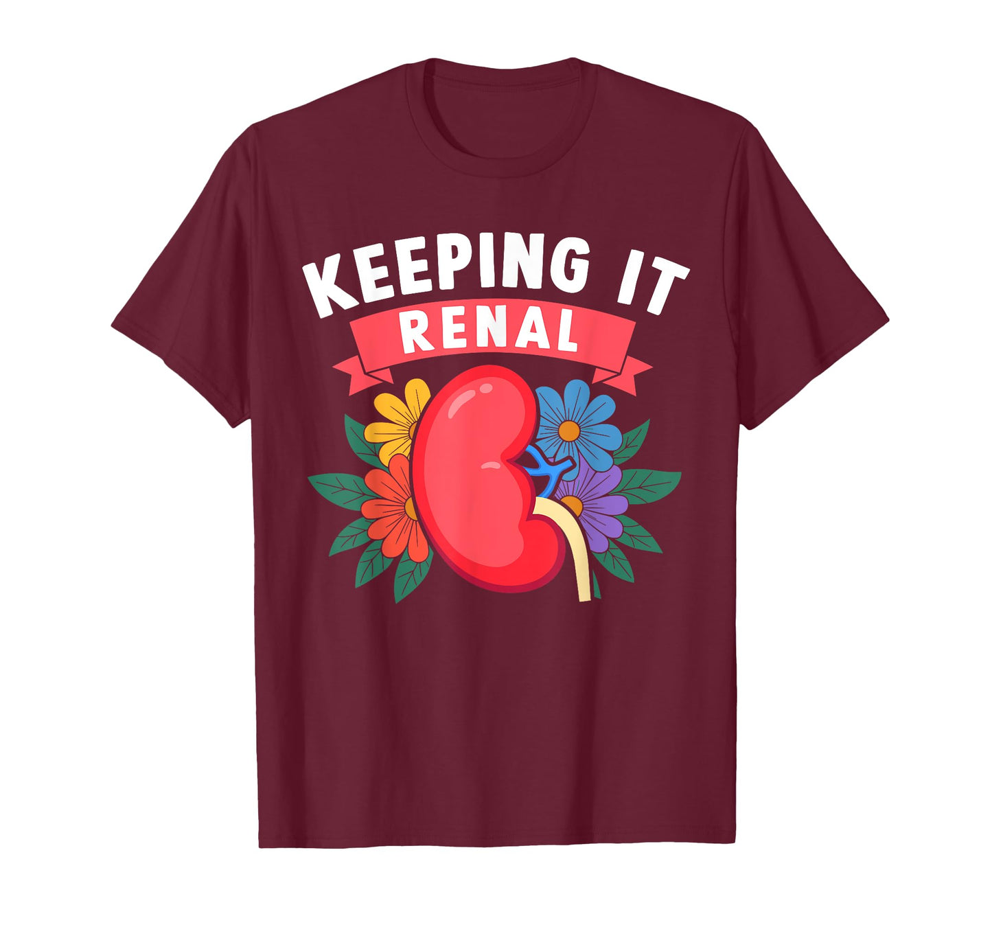 Dialysis Technician Kidney Keeping It Renal Nephrology Nurse T-Shirt