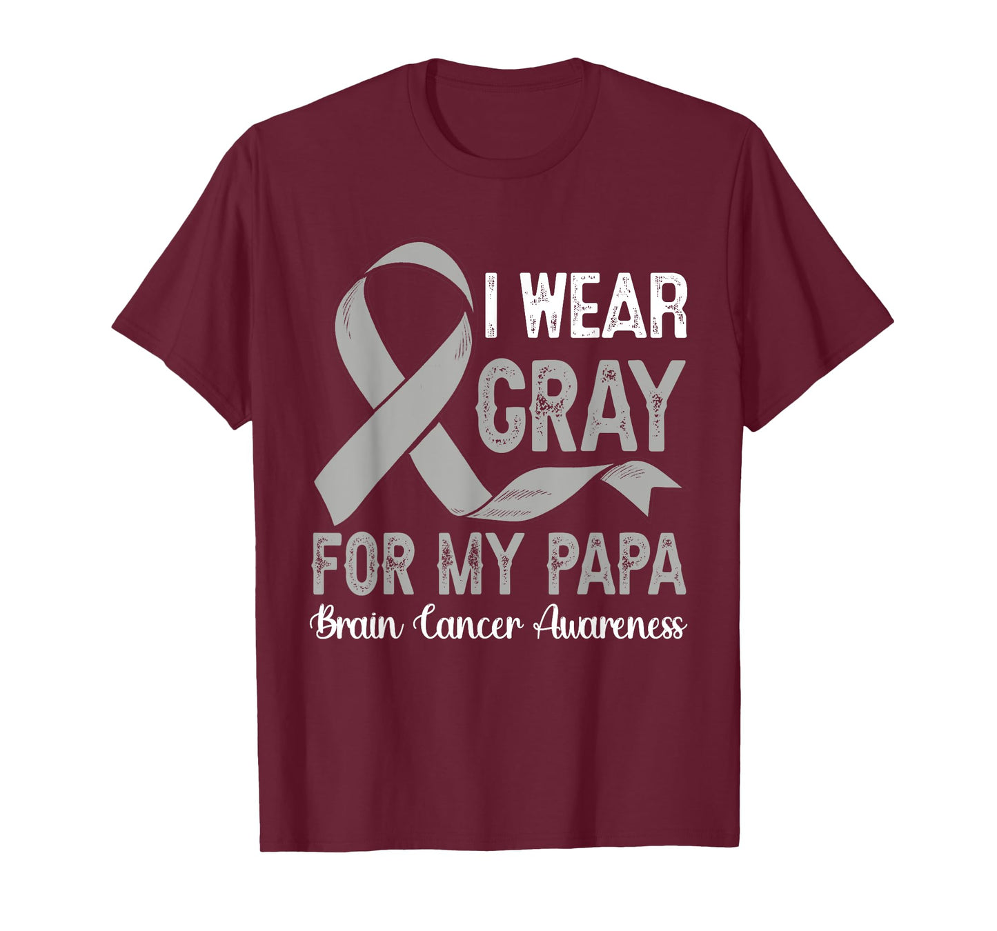 I Wear Gray For My Papa Brain Cancer Awareness Month T-Shirt