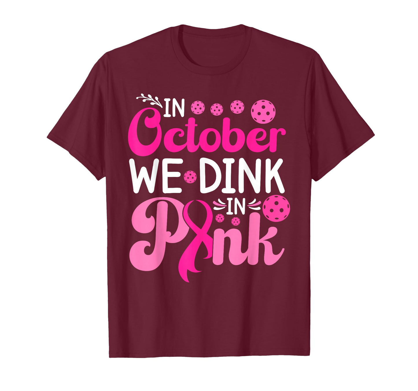 In October We Dink in Pink Breast Cancer Pickleball T-Shirt