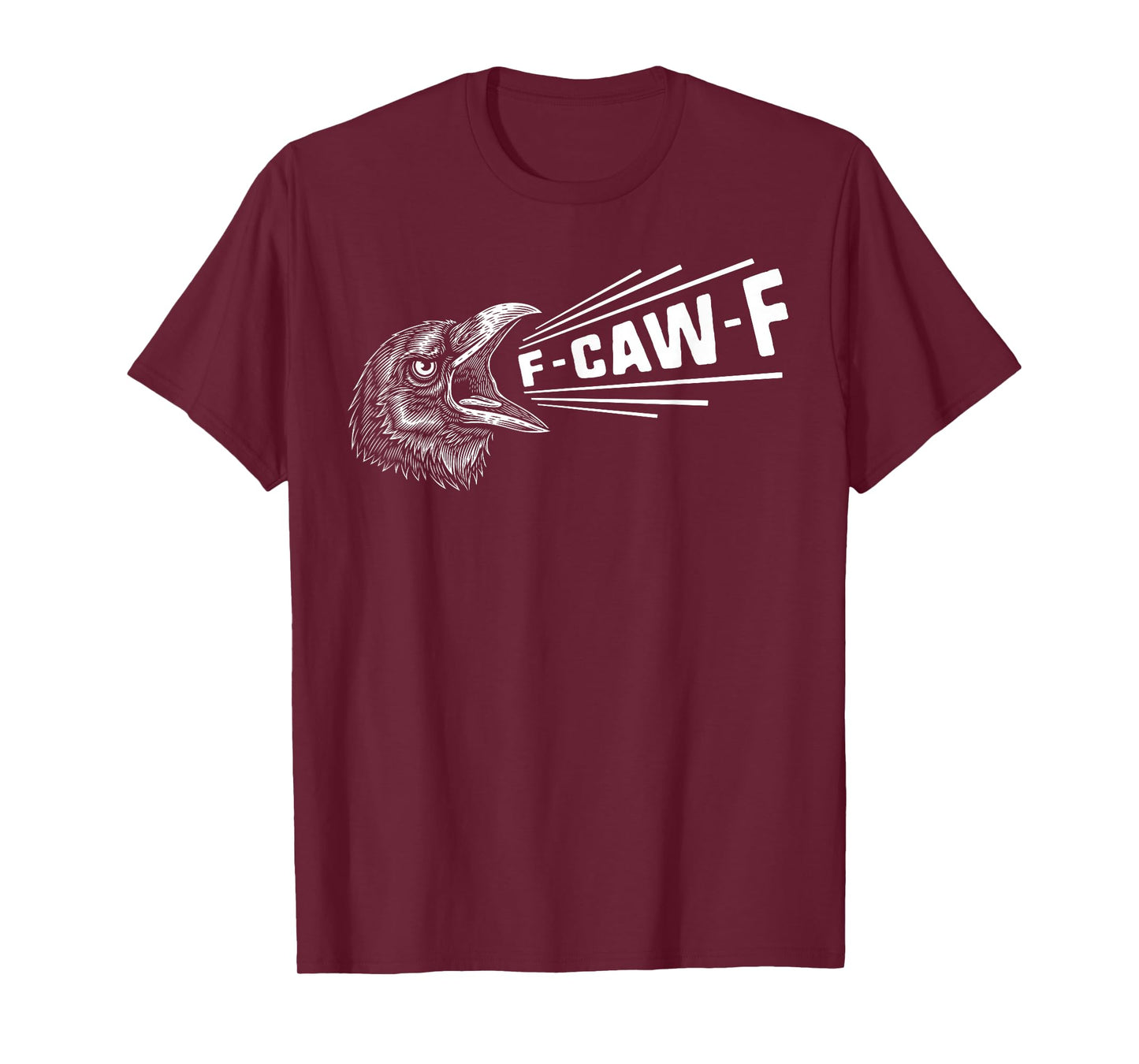 Funny F CAW F Crow tee - Original Angry Raven F-CAW-F Cawing T-Shirt