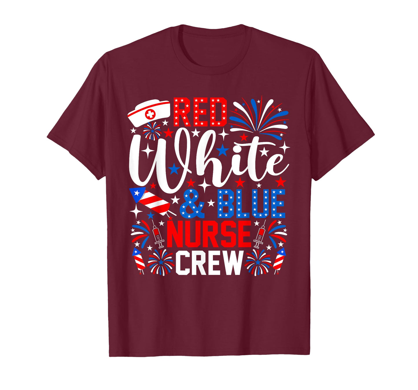 Red White And Blue Nurse Crew 4th Of July Fireworks T-Shirt