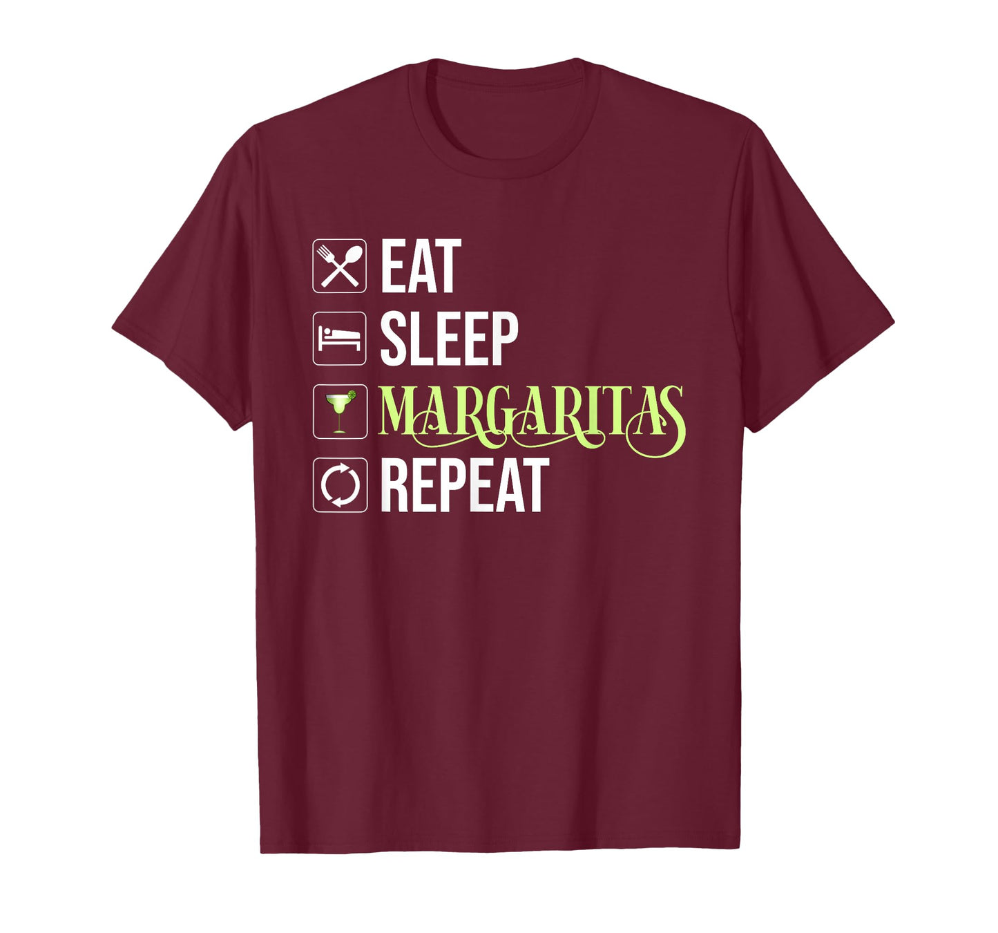 Eat Sleep Margaritas Repeat T-Shirt