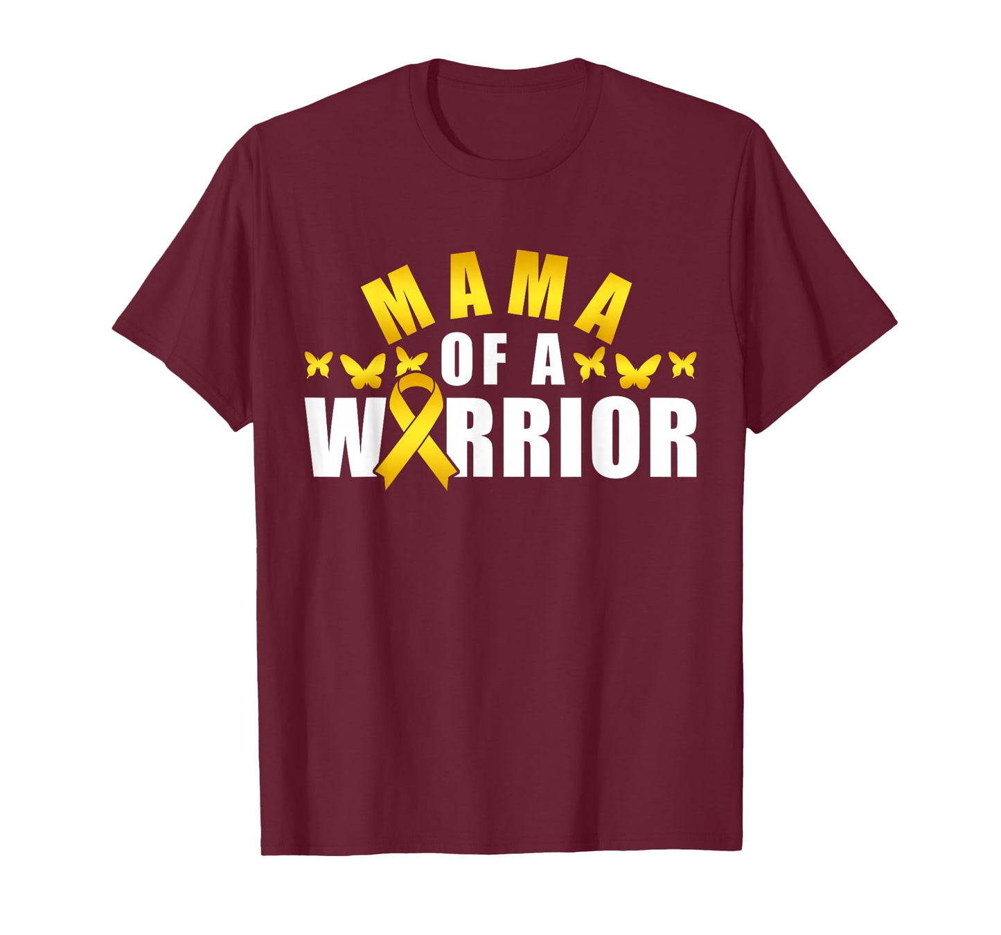 Mama Of A Warrior -Childhood Cancer Awareness T-Shirt