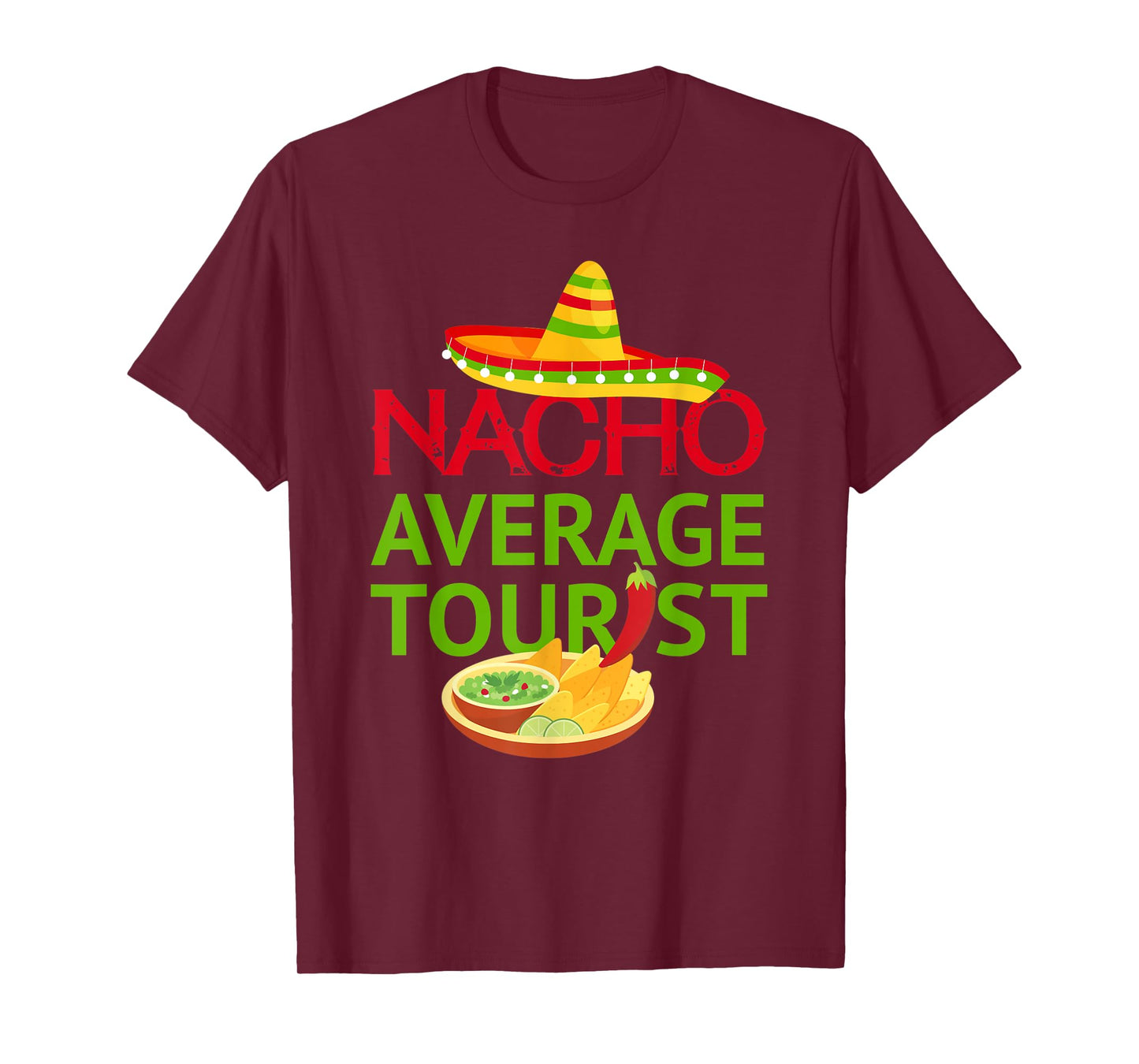 Nacho average tourist - Mexico Family Vacation Trip T-Shirt