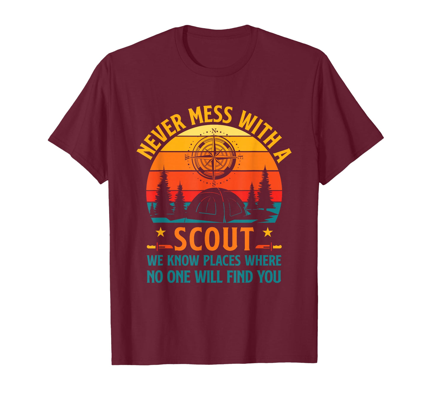 Never Mess With A Scout We Know Places Outdoor Camping T-Shirt