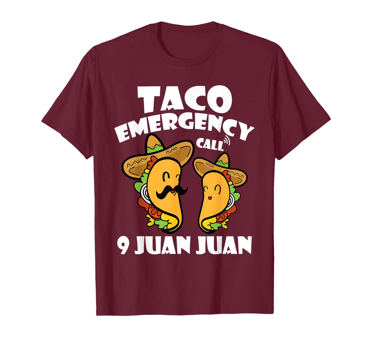 Taco Emergency Call 9 Juan Juan Cinco de Mayo Mexican Taco T-Shirt