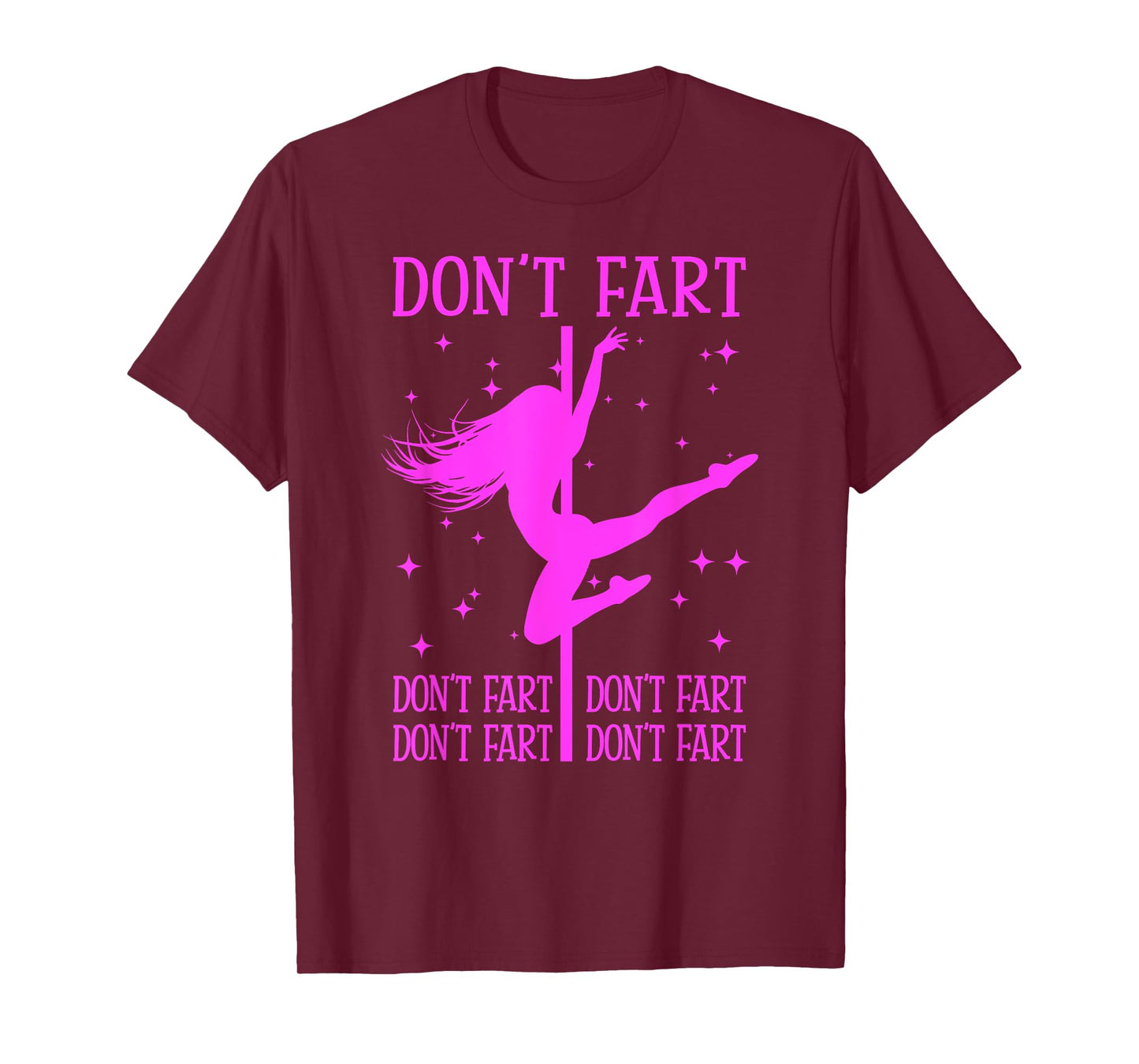 DON'T FART Funny Fitness Pole Dance Gifts Inappropriate T-Shirt