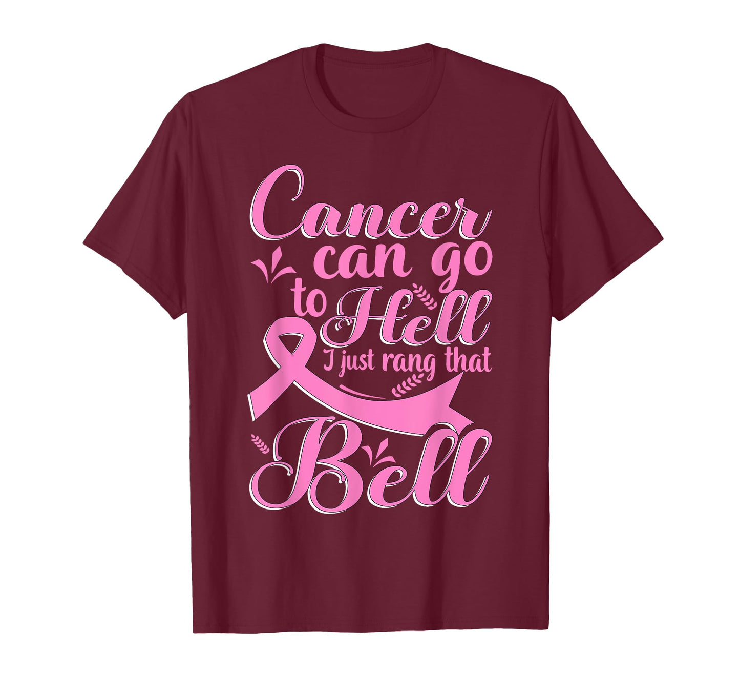 Cancer Can Go To Hell I Just Rang That Bell Breast Cancer T-Shirt