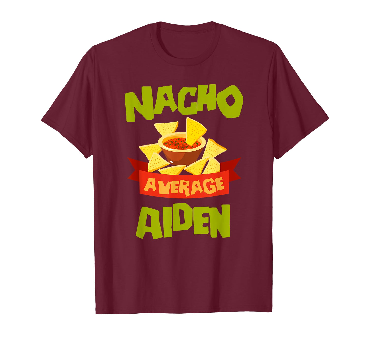 NACHO AVERAGE AIDEN Funny Birthday Personalized Name Gift T-Shirt