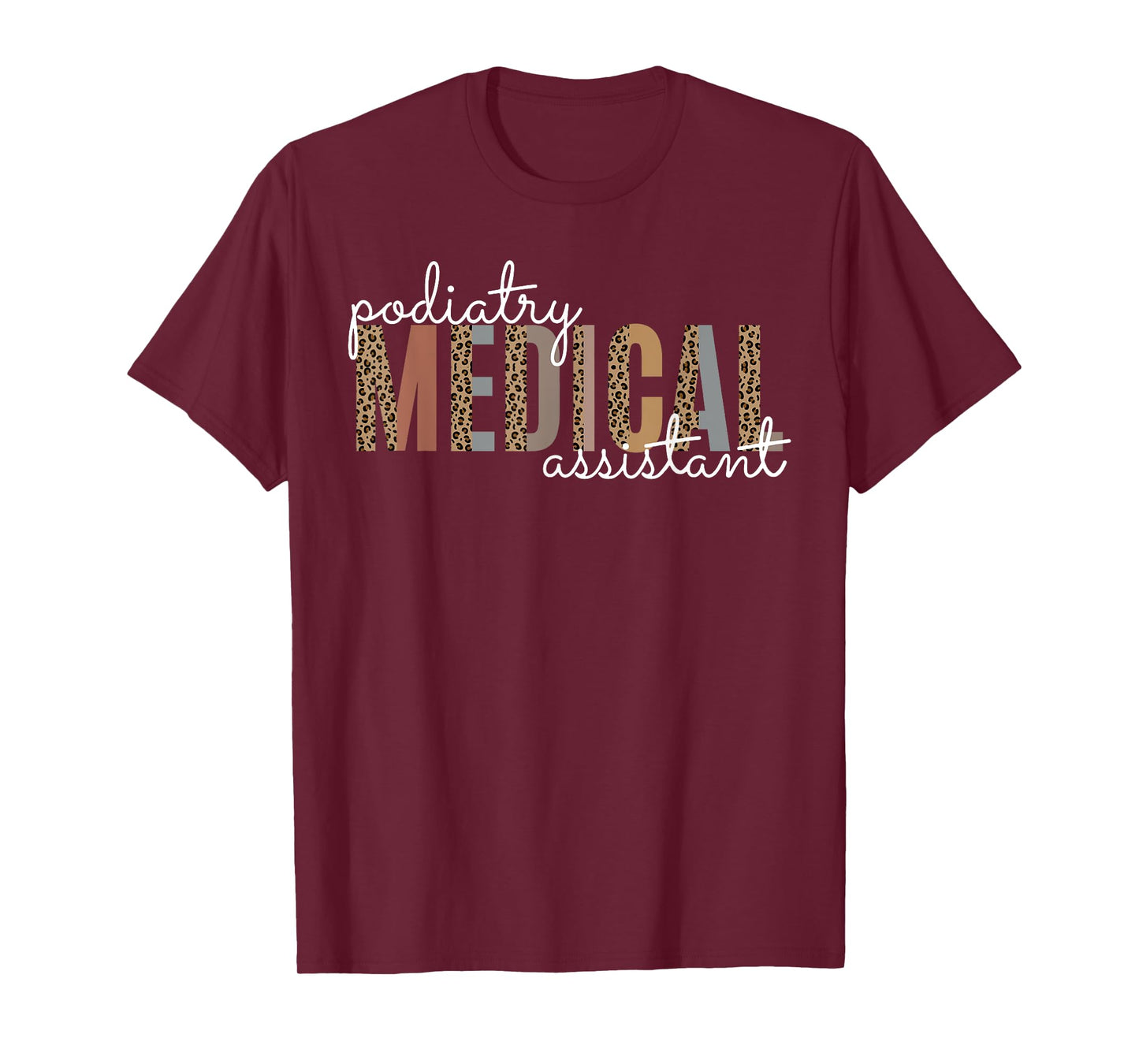 Podiatry Medical Assistant Podiatrist Funny Podiatry Nurse T-Shirt