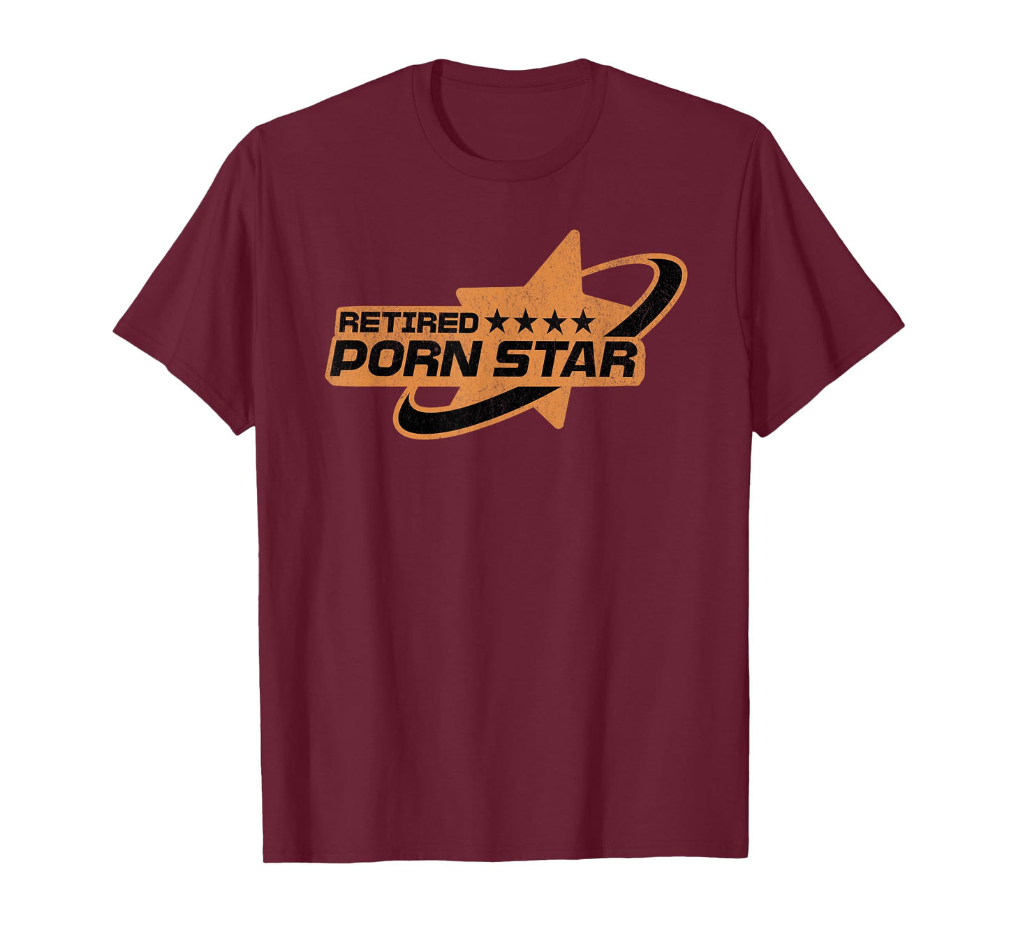 Retired Porn Star - Funny Naughty Adult Humor Retirement T-Shirt