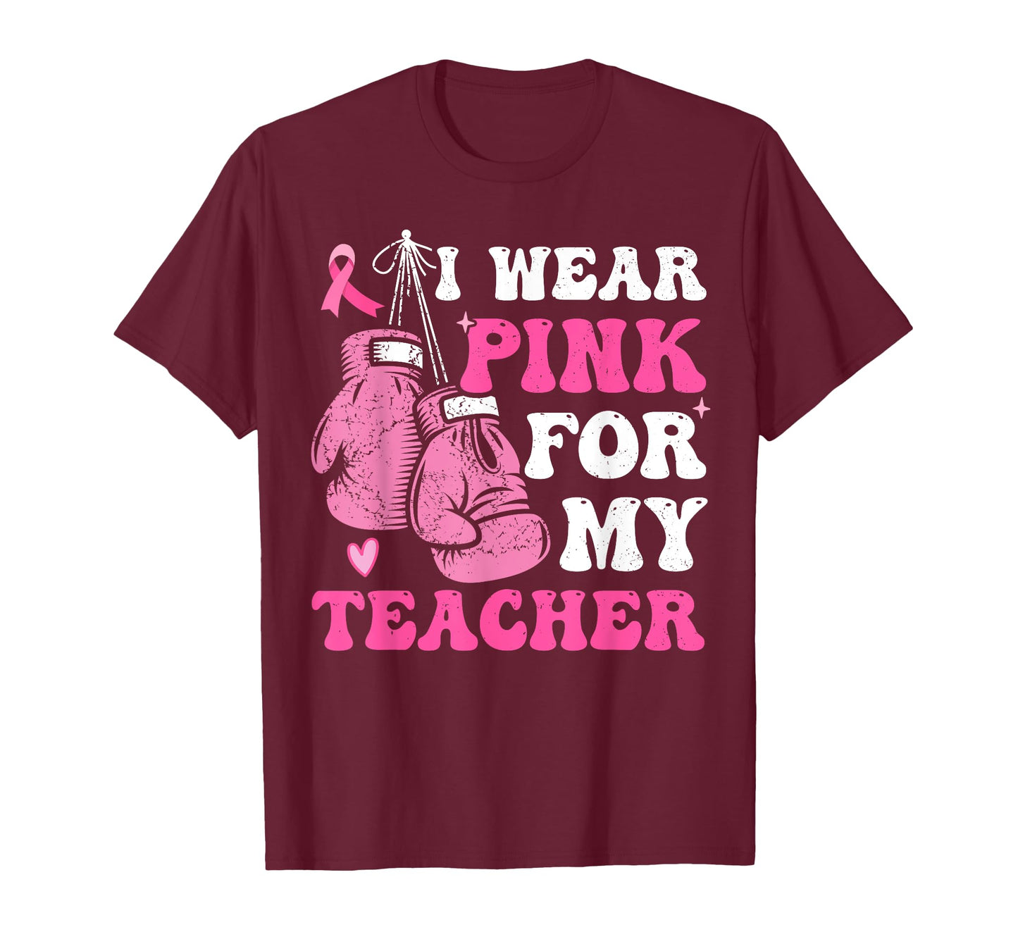 I Wear Pink For My Teacher Breast Cancer Awareness Student T-Shirt