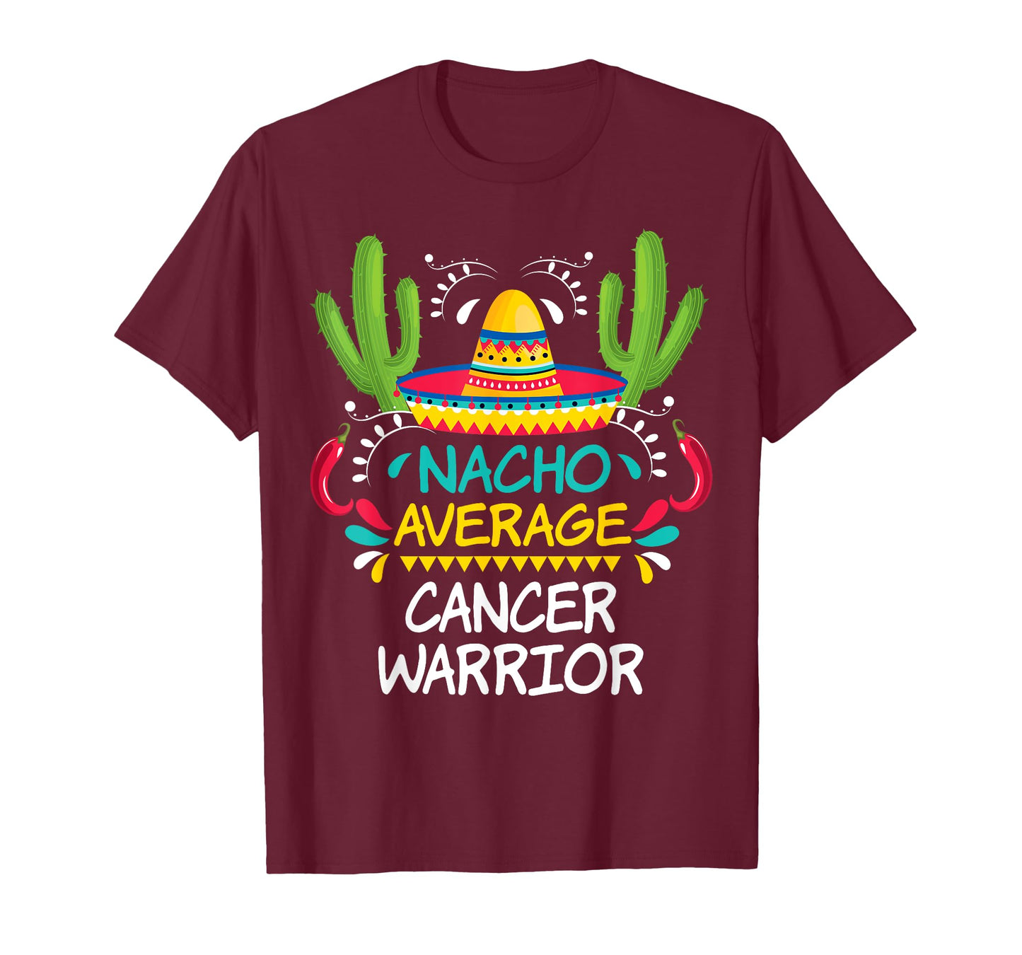 Nacho Average Cancer Fighter Warrior | Unisex-Adults & Kids Funny Cancer Fighter T-Shirt - Black - Short Sleeve - Regular Fit - Cotton 65%, Polyester 35%