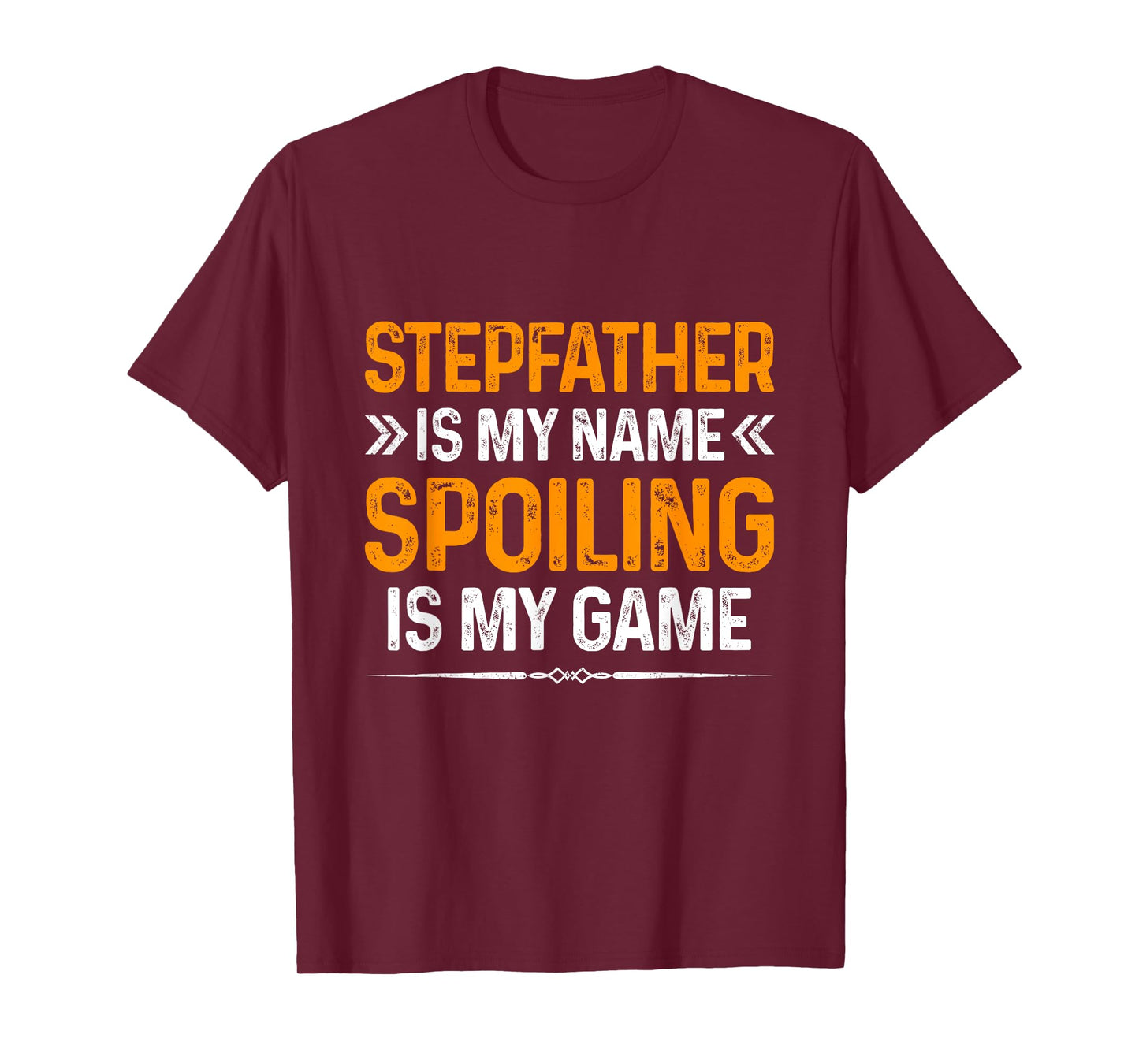 Happy Father's Day Stepfather Is My Name Spoiling Is My Game T-Shirt