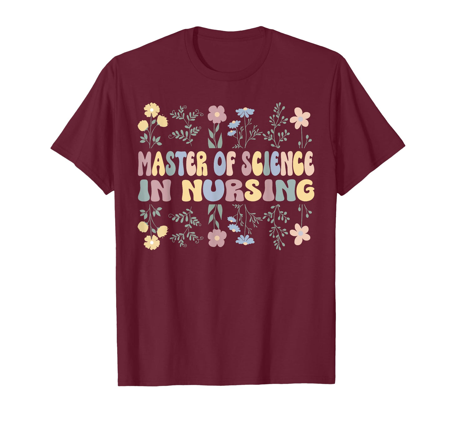 Floral MSN Master Of Science In Nursing MSN Nurse Wildflower T-Shirt