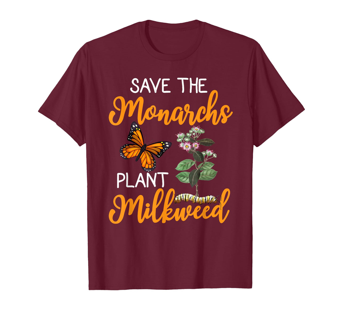 Save The Monarchs Plant Some Milkweed T-Shirt