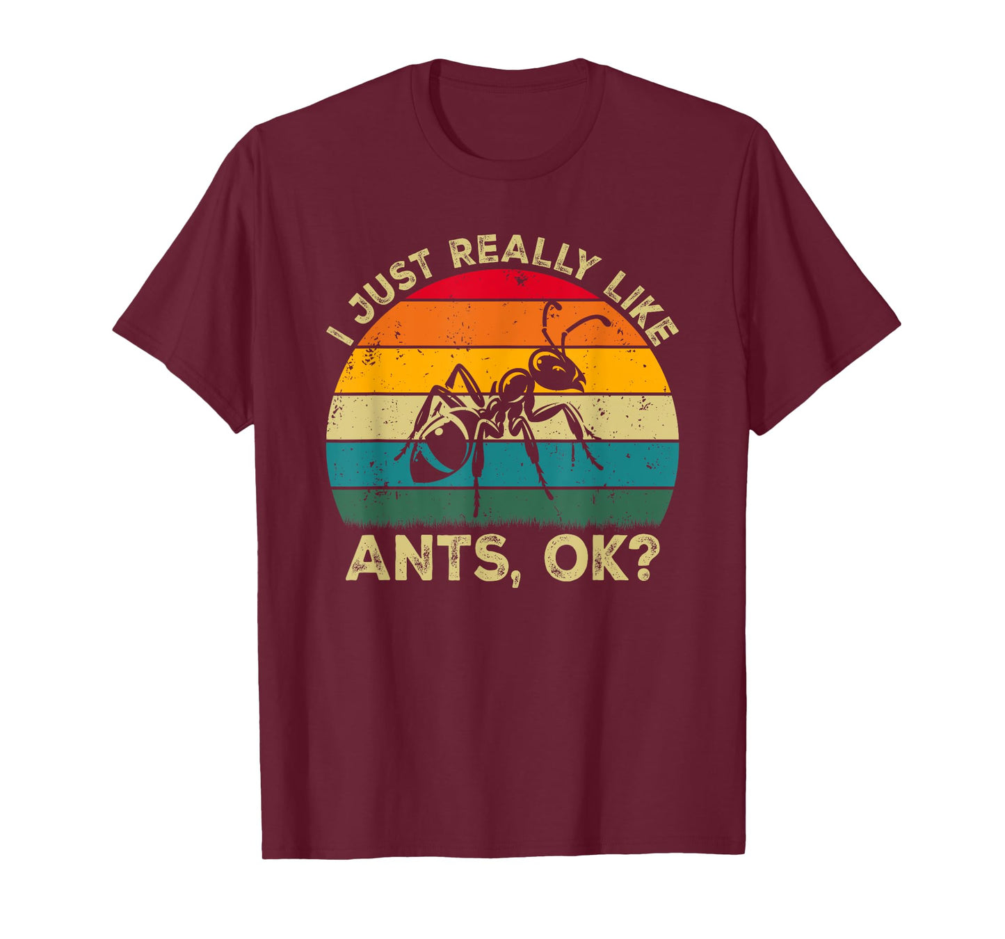 I Just Really Like Ants, OK? Funny Ant Retro T-Shirt