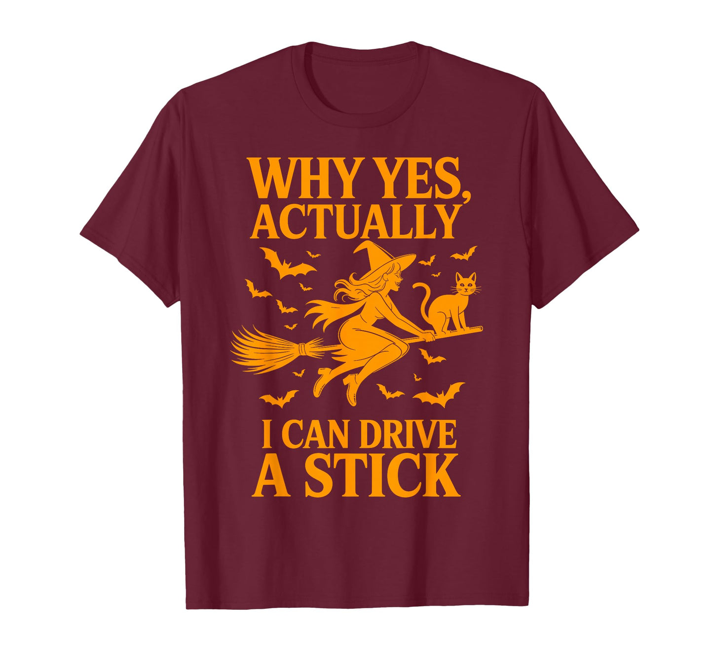 Why Yes Actually I Can Drive A Stick Halloween Witch Broom T-Shirt