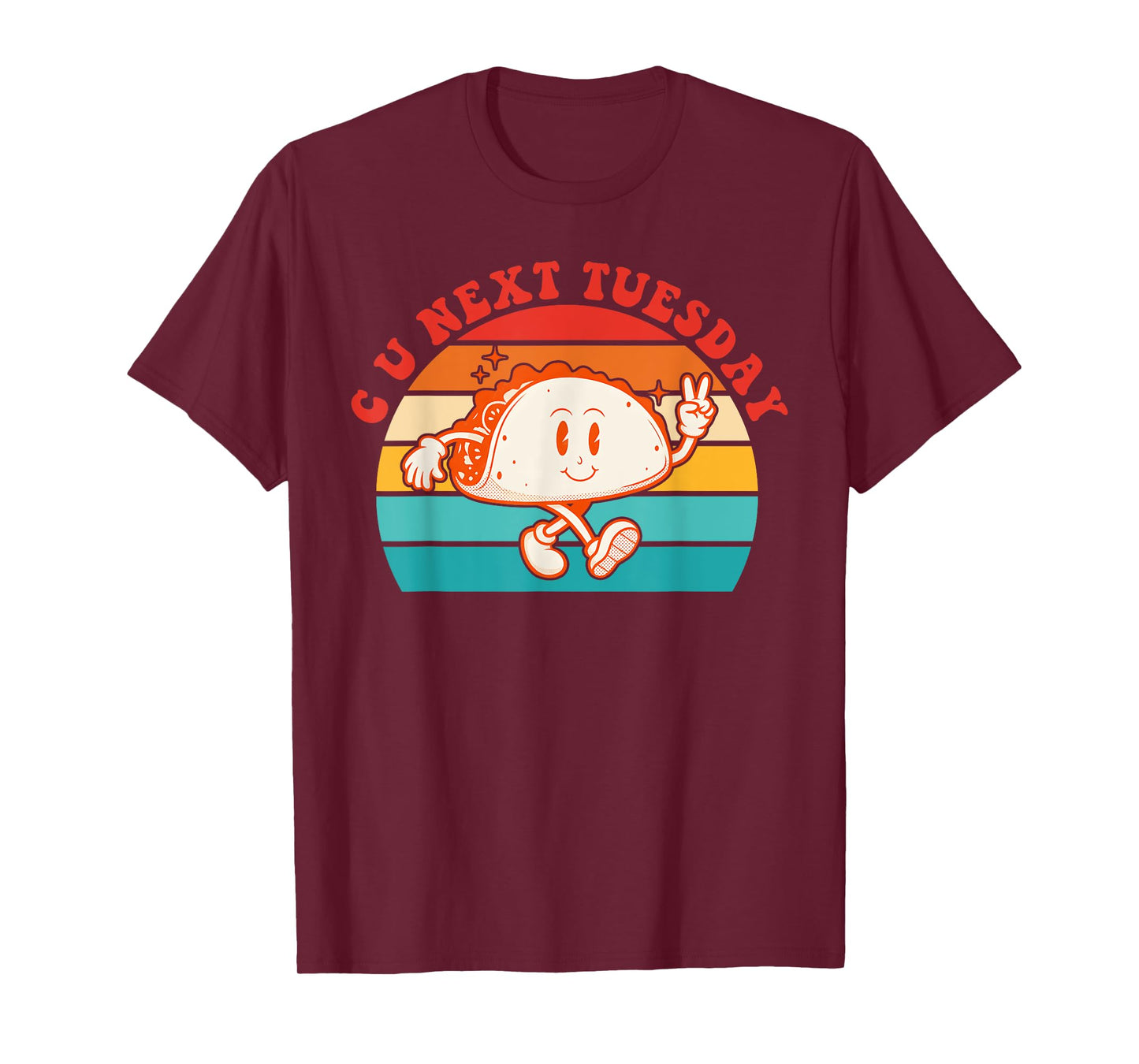 C U Next Tuesday Cute Tacos Tuesday Mexican Food Lovers T-Shirt