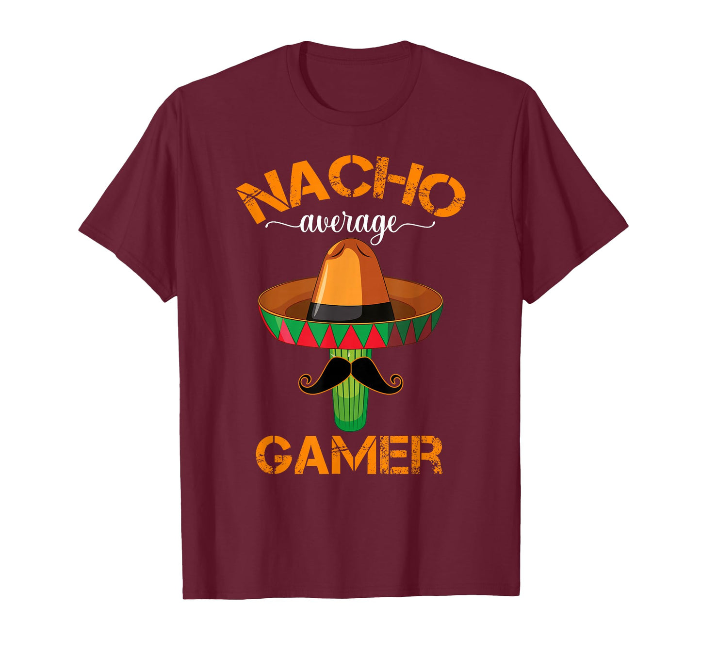 Nacho Average Gamer Video Game Player Funny Mexican Gaming T-Shirt