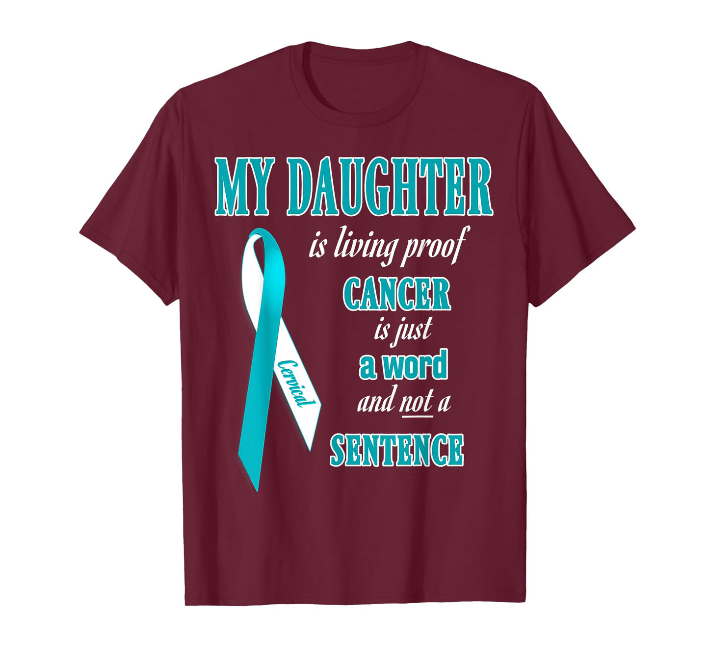 Teal&White Ribbon Cervical Cancer Awareness Shirts Daughter
