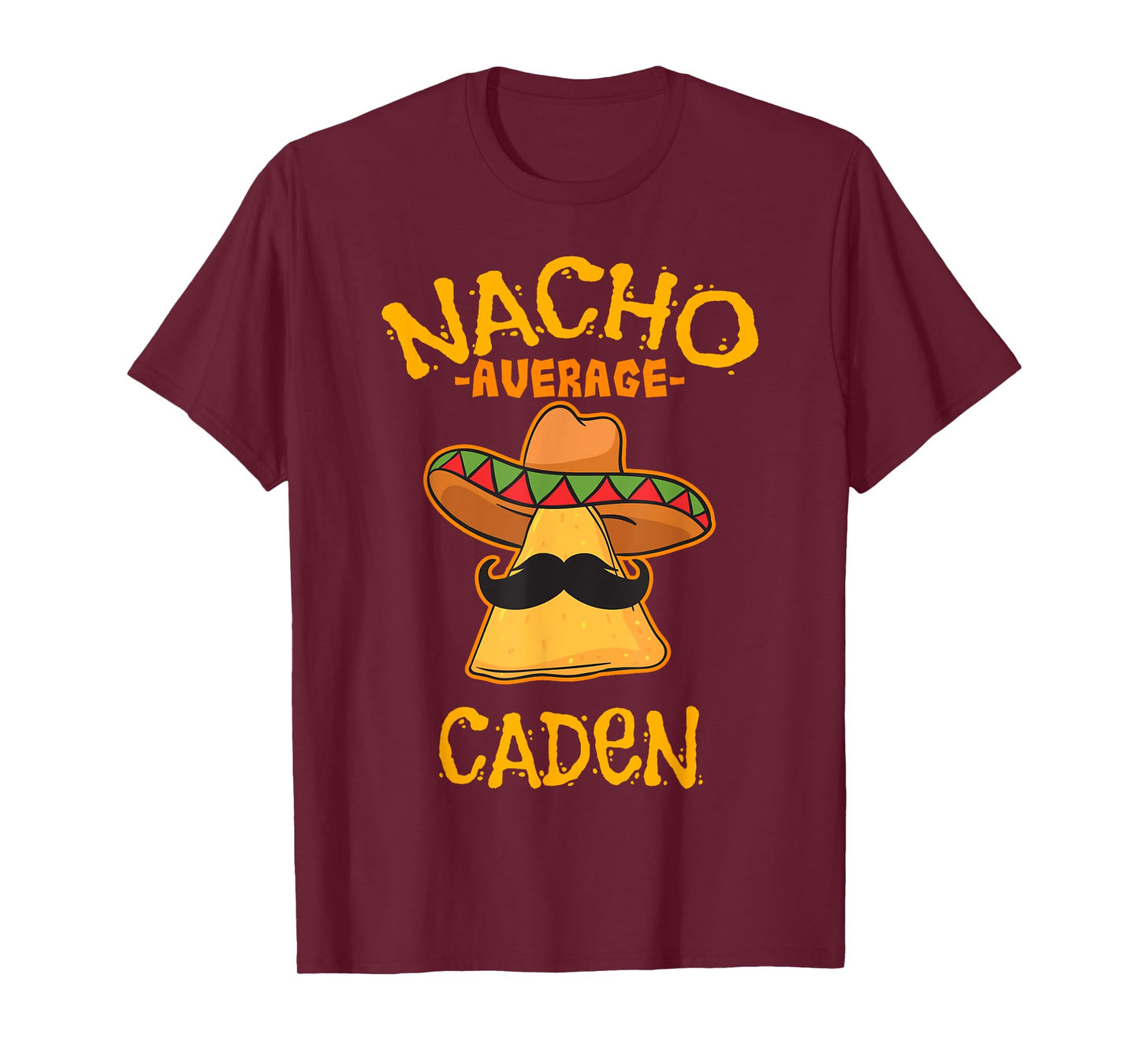 Nacho Average Caden Personalized Name Funny Taco T-Shirt
